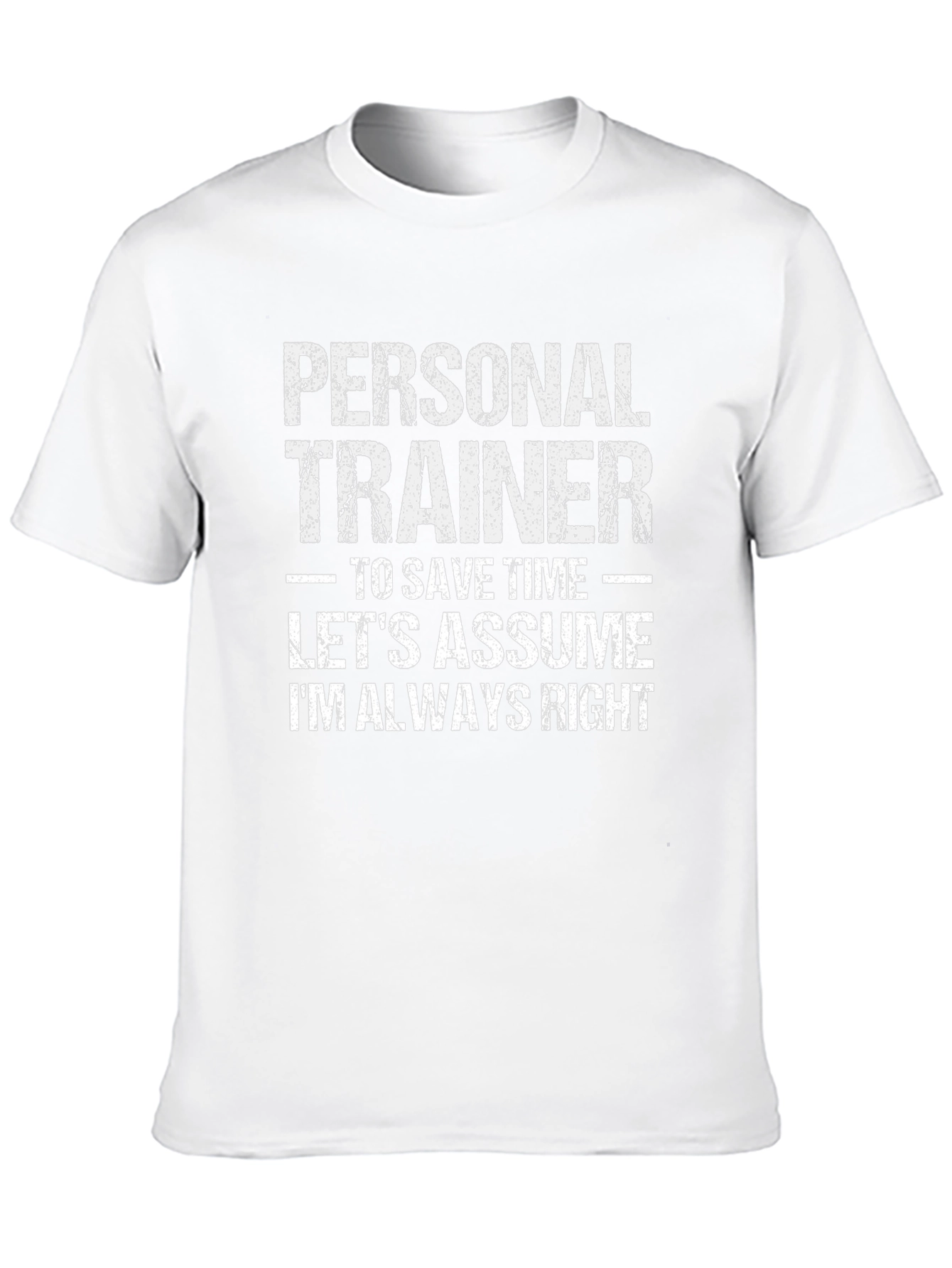 Personal Trainer Always Right Graphic Tee