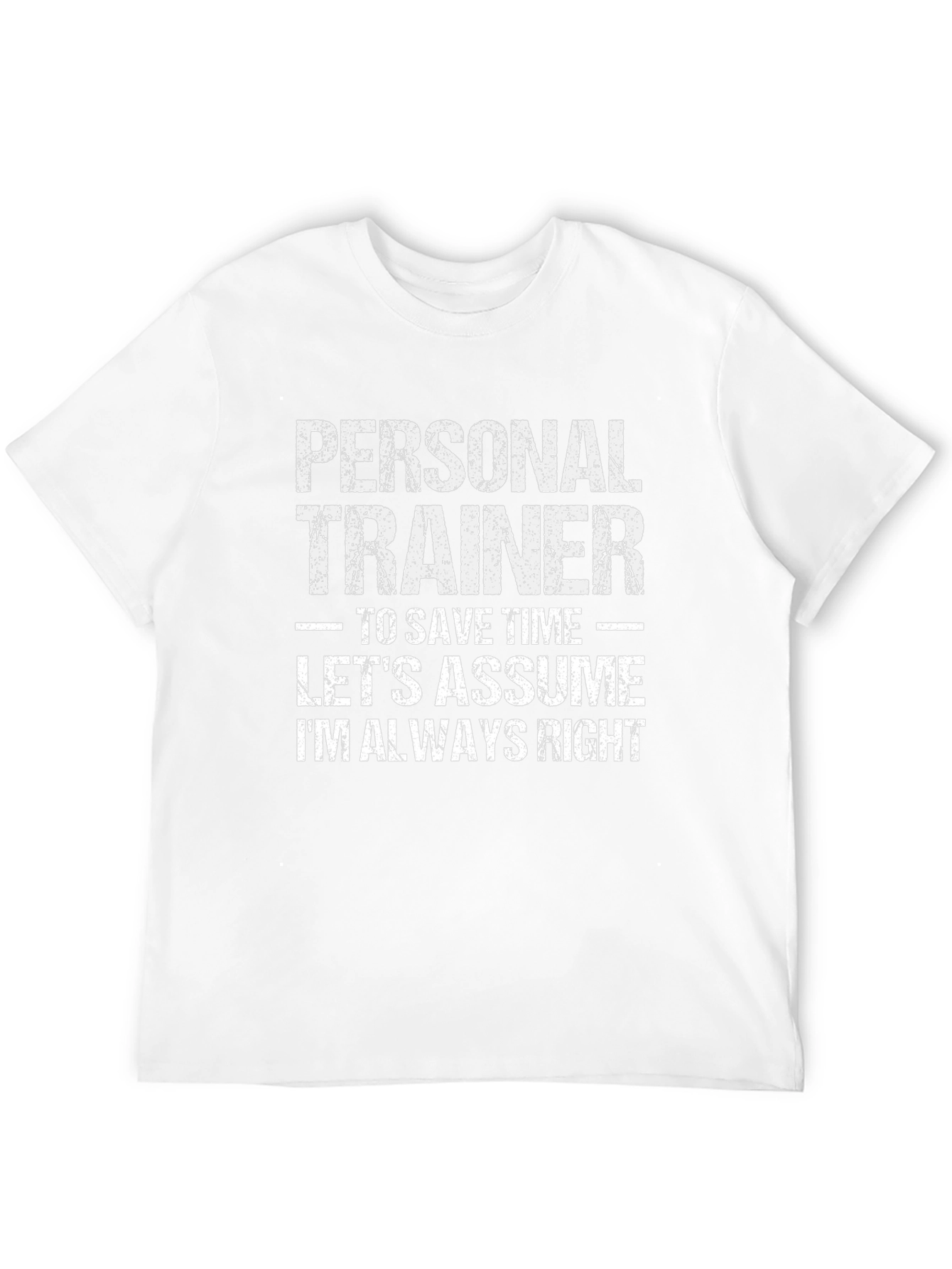 Personal Trainer Always Right Graphic Tee