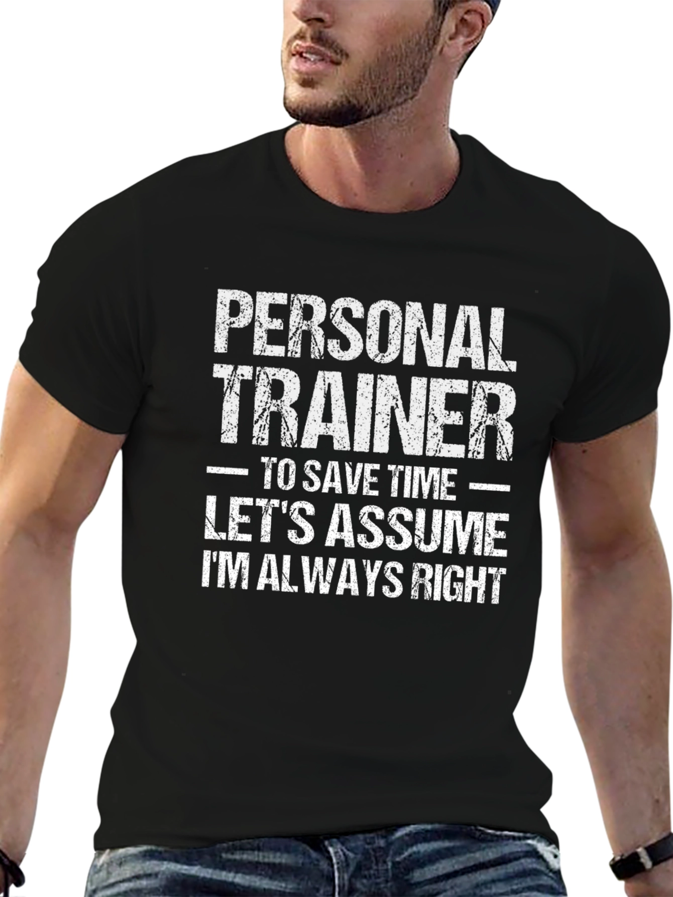 Personal Trainer Always Right Graphic Tee