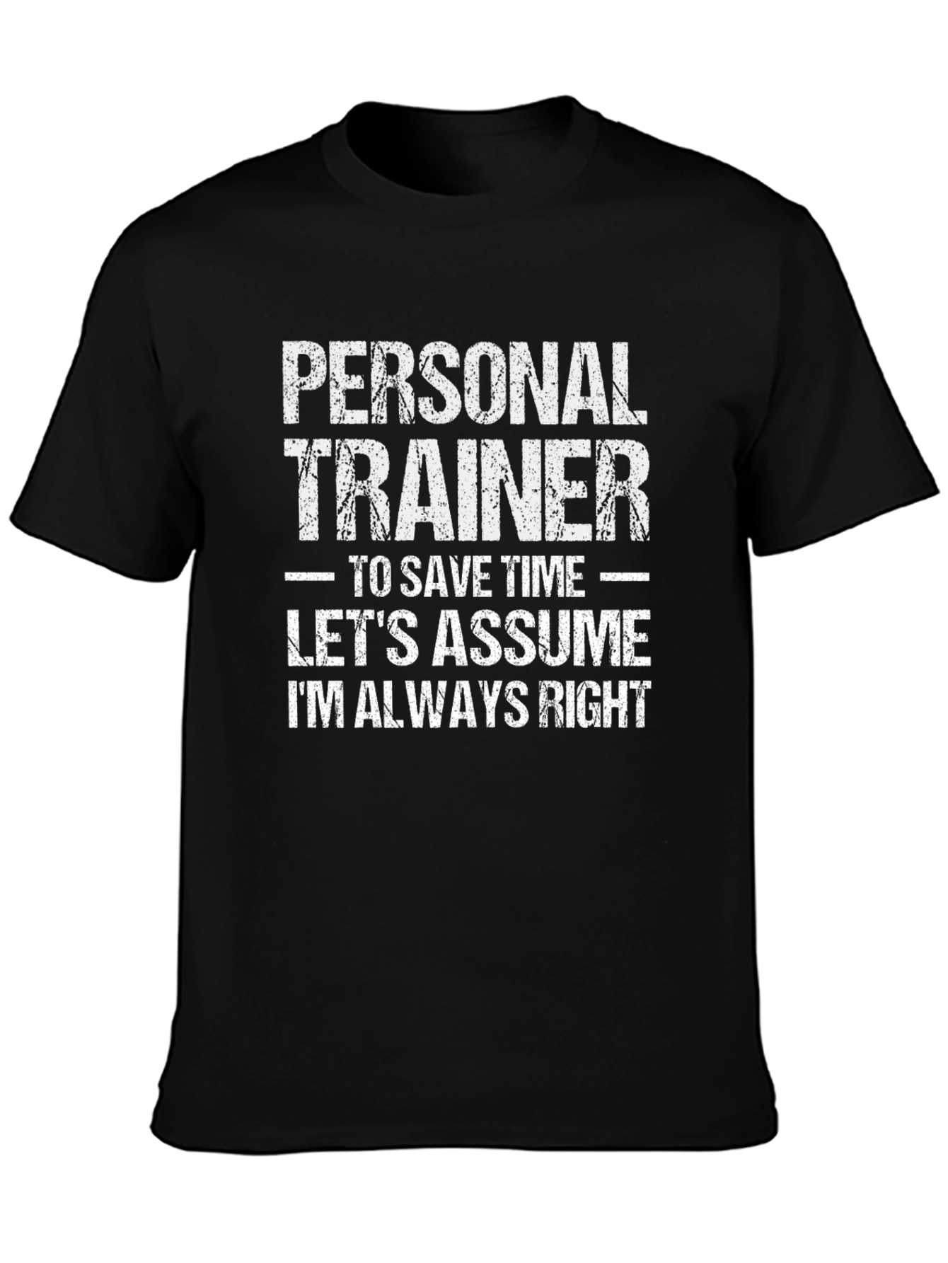 Personal Trainer Always Right Graphic Tee