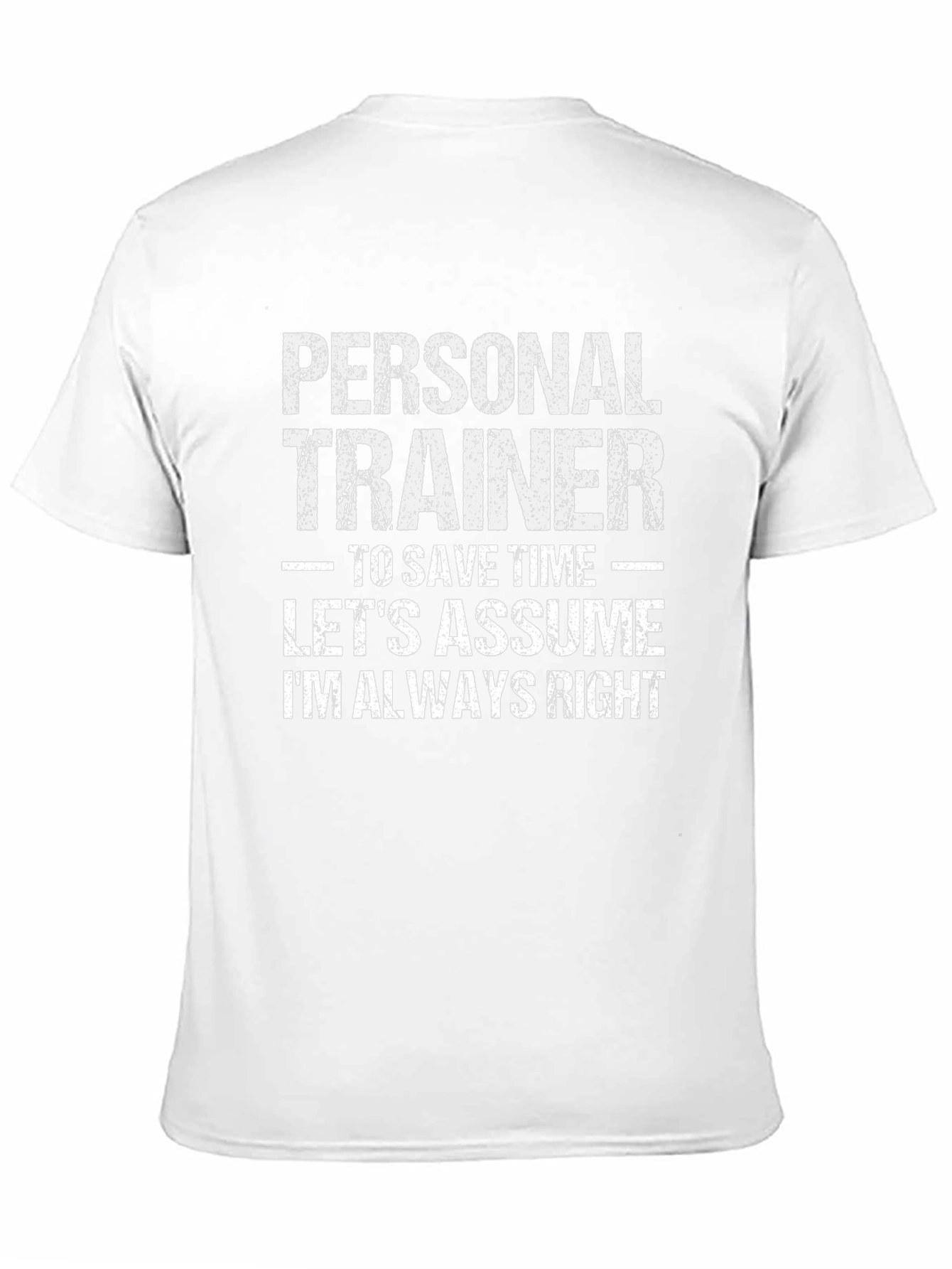 Personal Trainer Always Right Graphic Tee