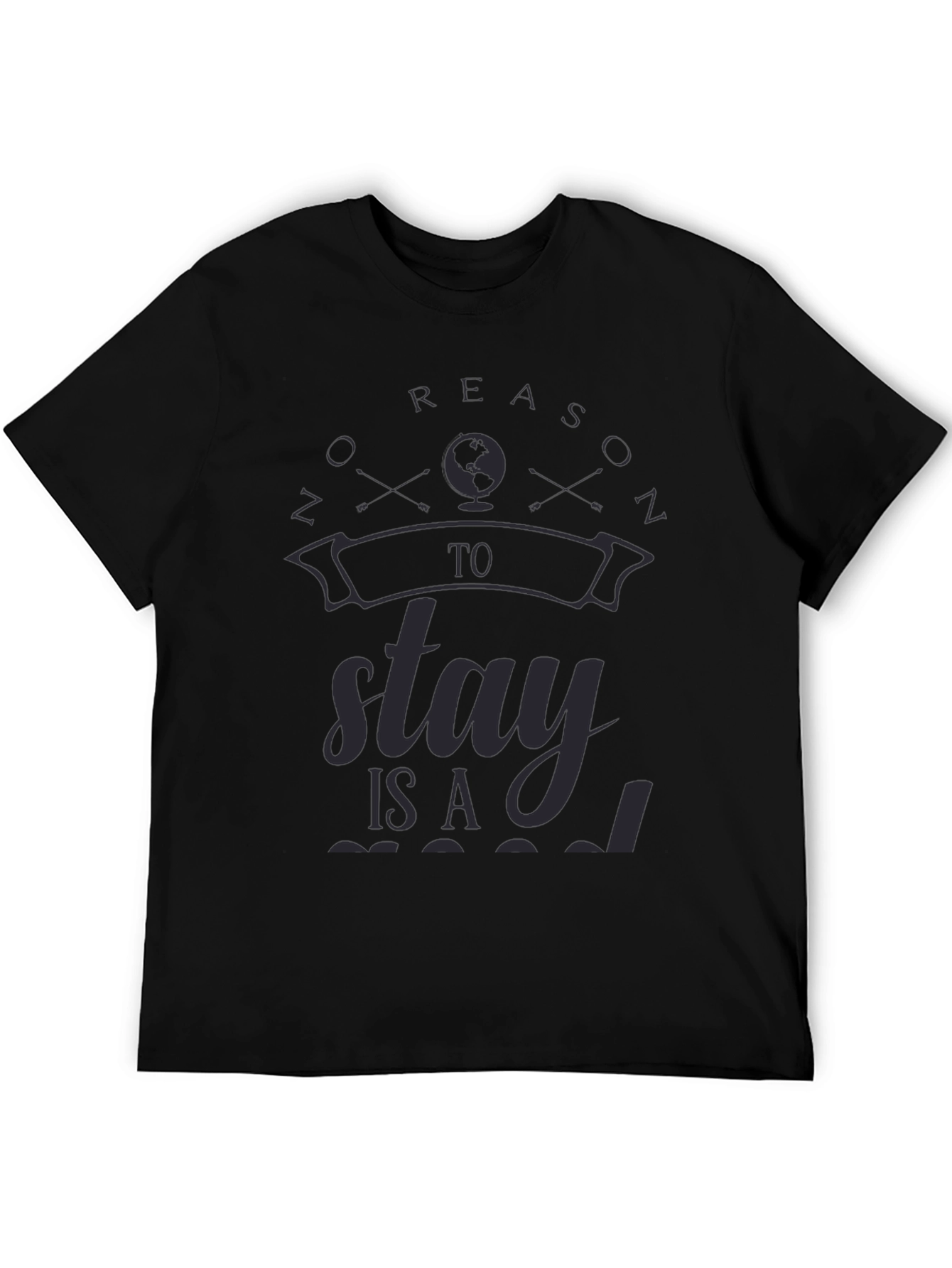 Travelers Black T-Shirt - No Reason to Stay