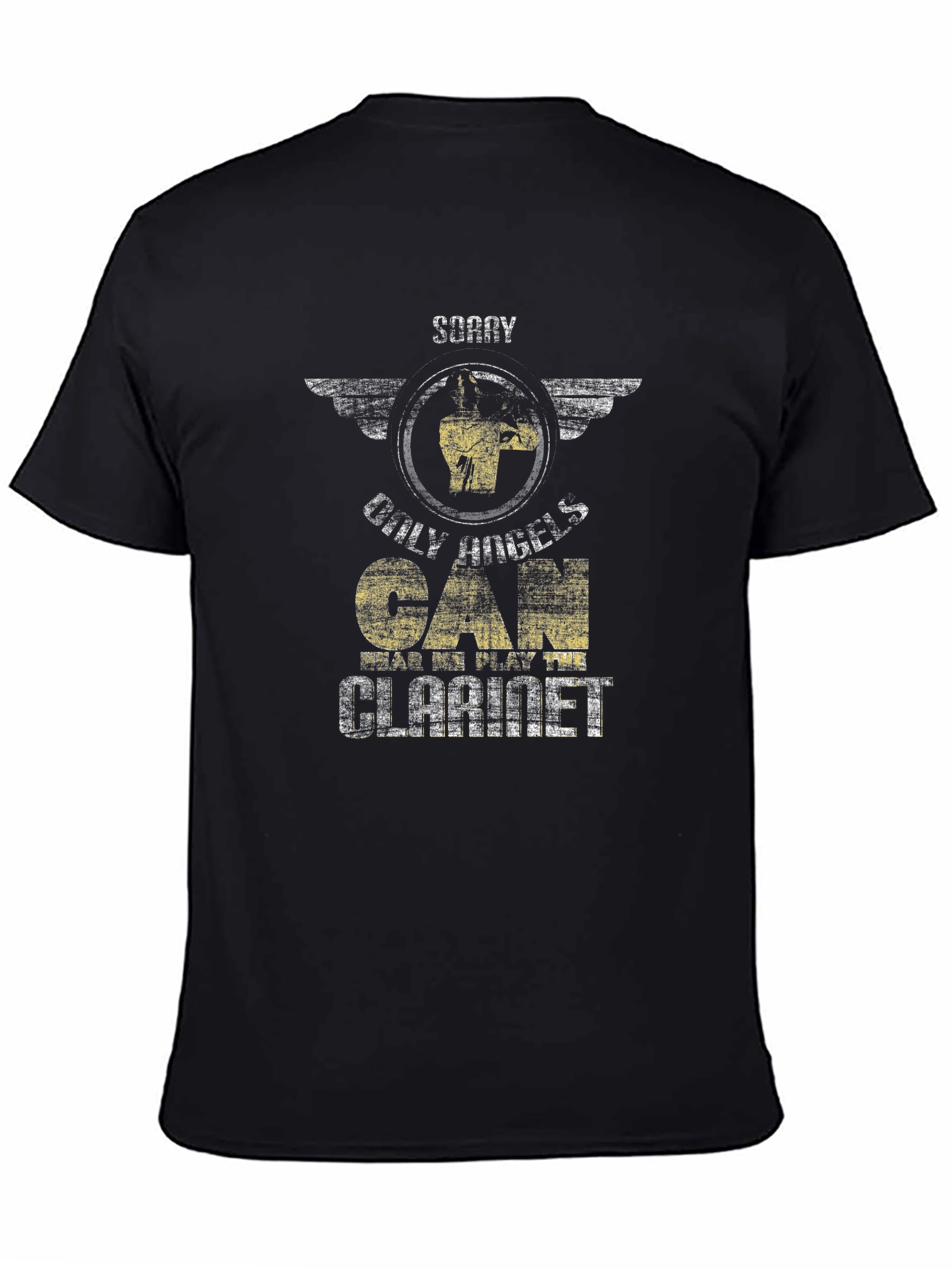 Sorry Only Hugels Can Play Clarinet T-Shirt