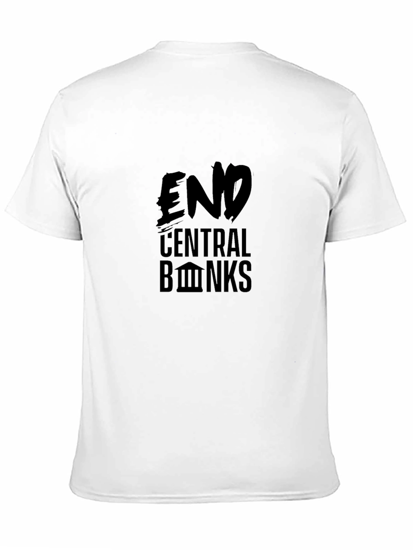 End Central Banks Graphic T-Shirt