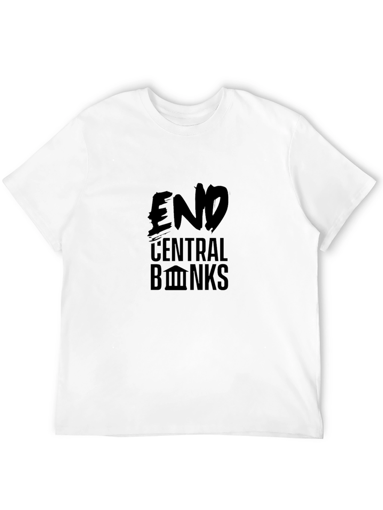 End Central Banks Graphic T-Shirt