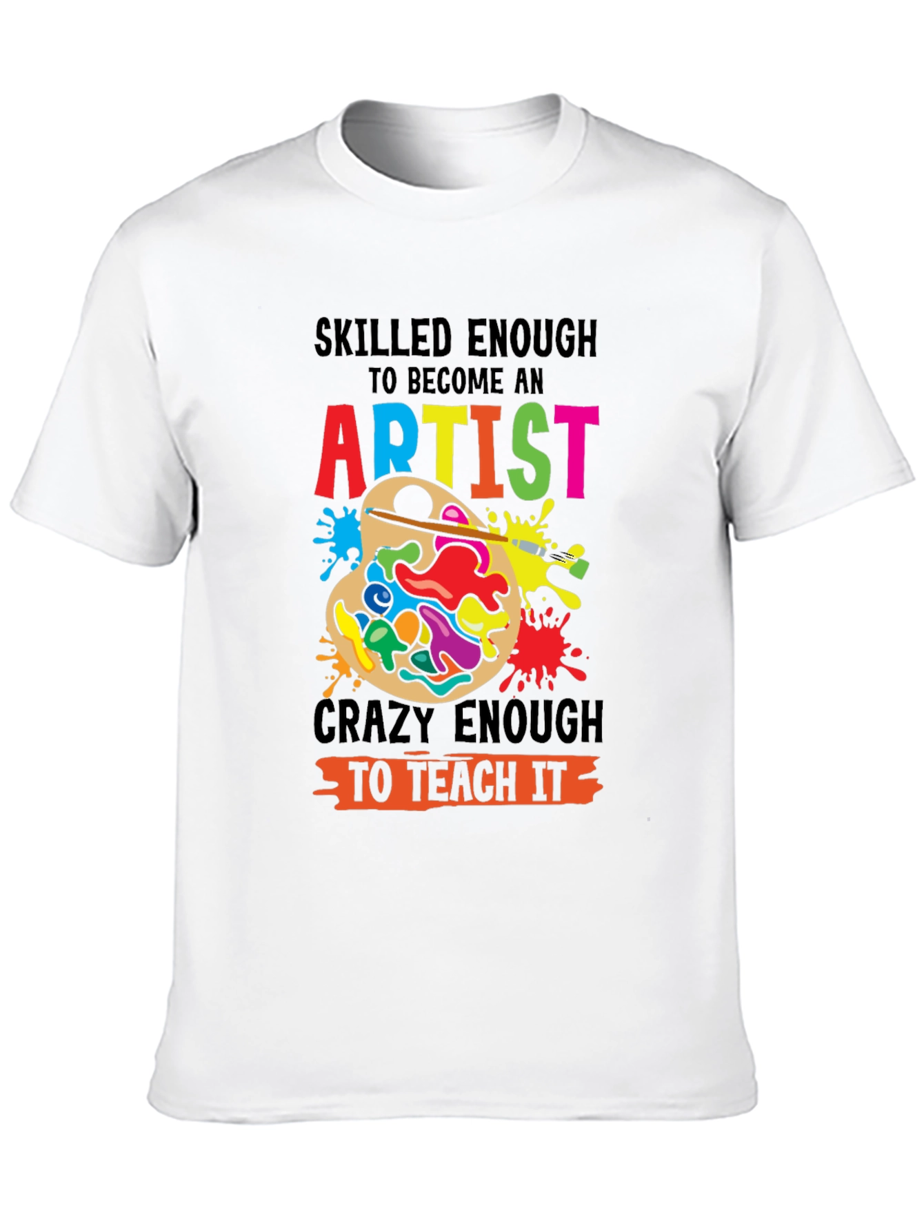 Skilled Artist Teach T-Shirt - Funny Art Teacher Tee