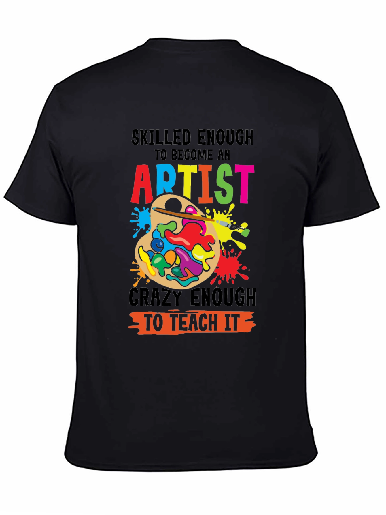 Skilled Artist Teach T-Shirt - Funny Art Teacher Tee