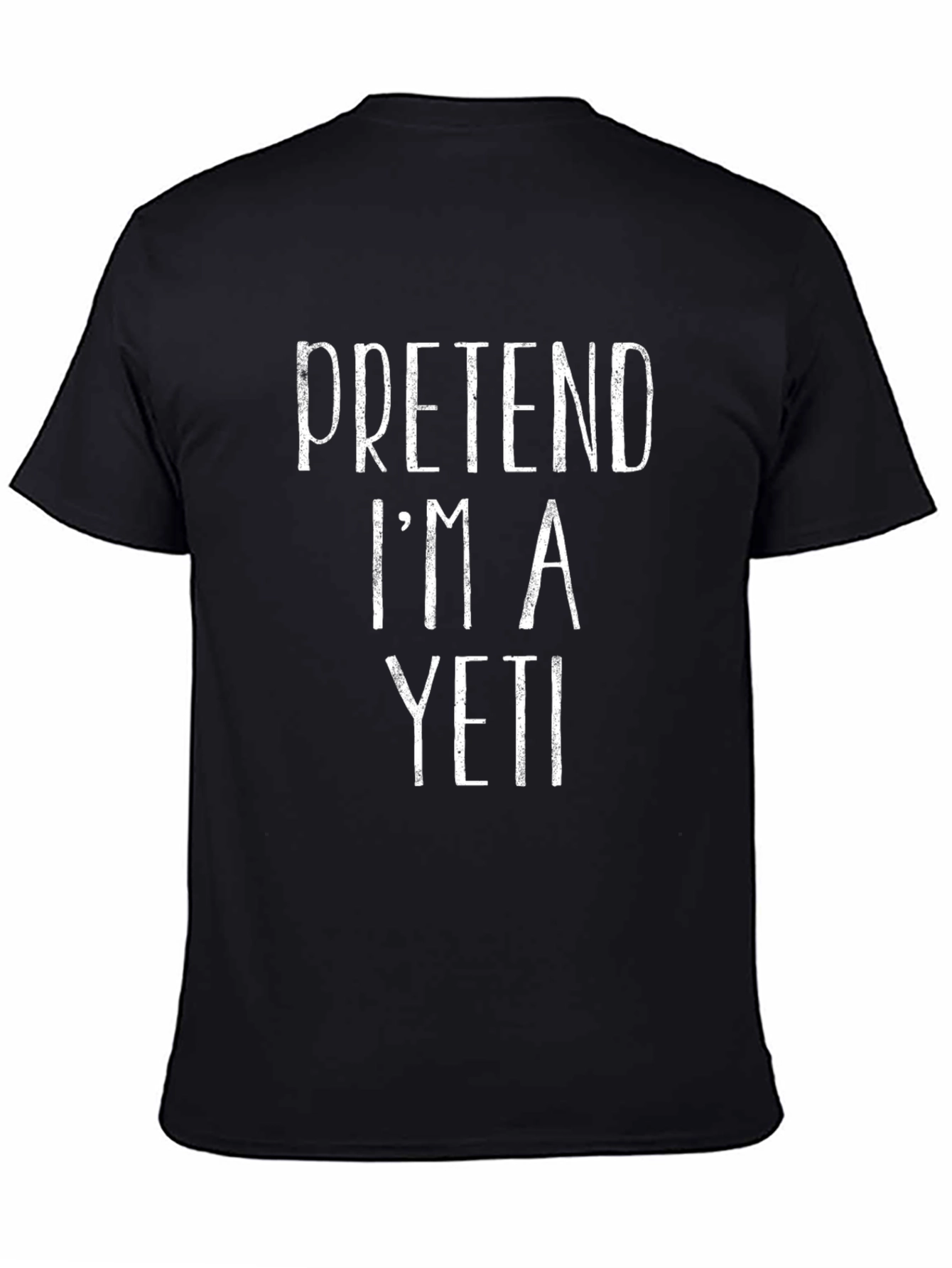 Funny Pretend Im A Yeti Black T-Shirt
