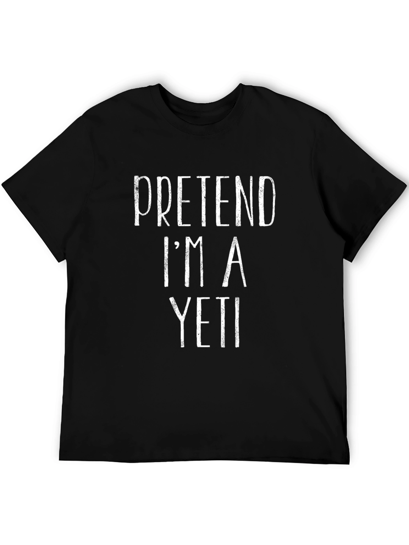 Funny Pretend Im A Yeti Black T-Shirt