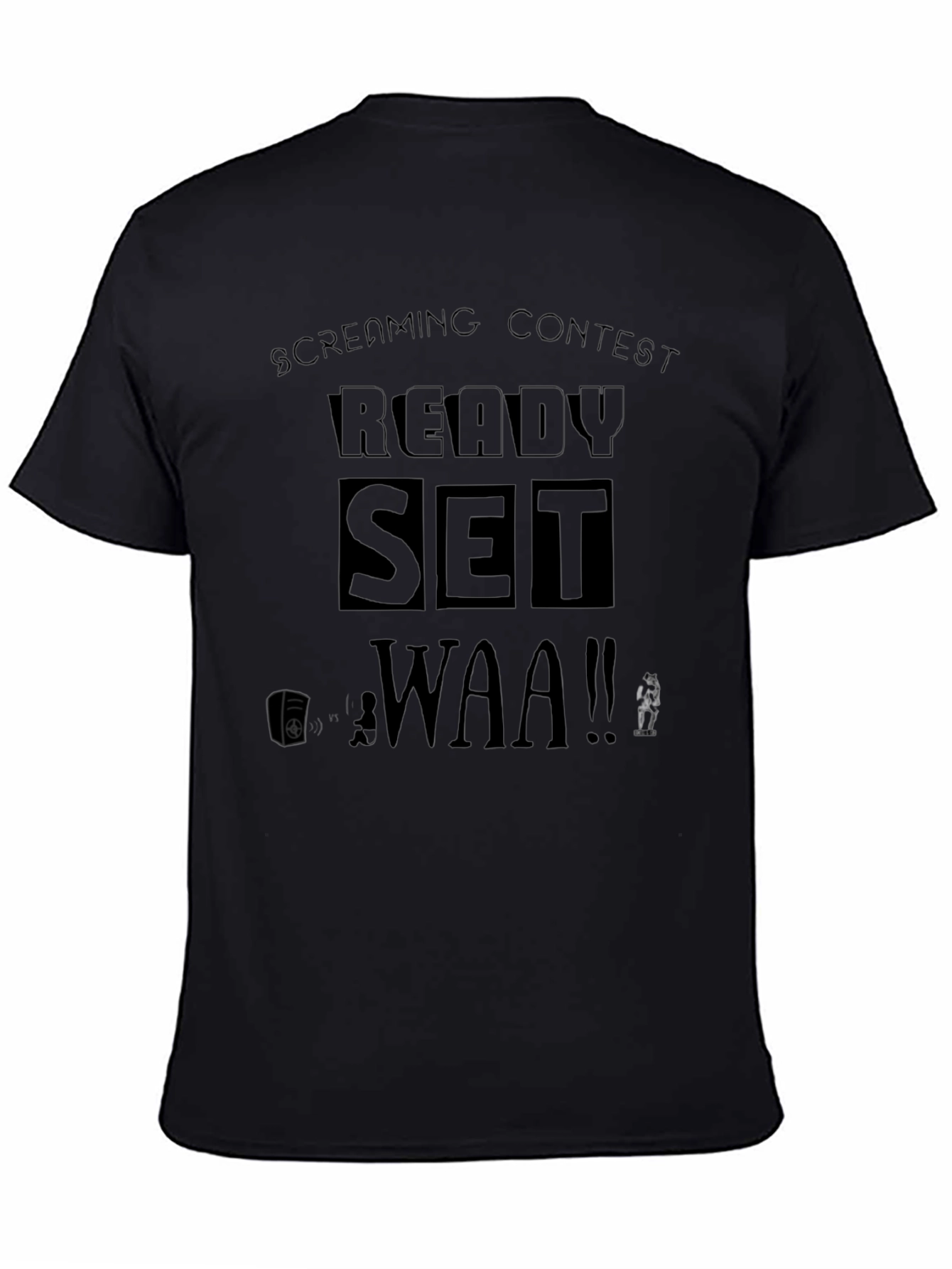 Screaming Contest T-Shirt - Ready Set WAA!