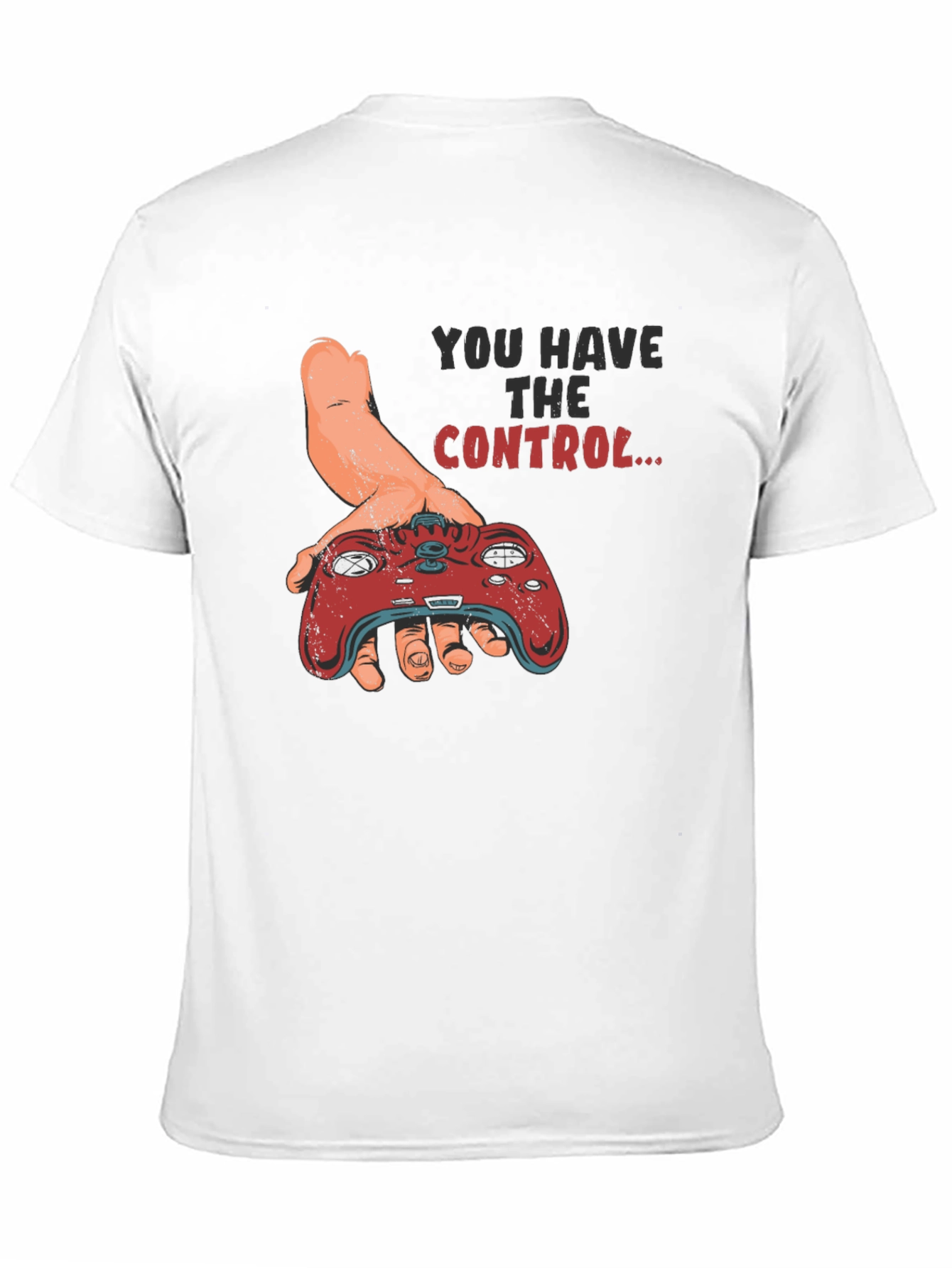 You Have The Control Graphic T-Shirt