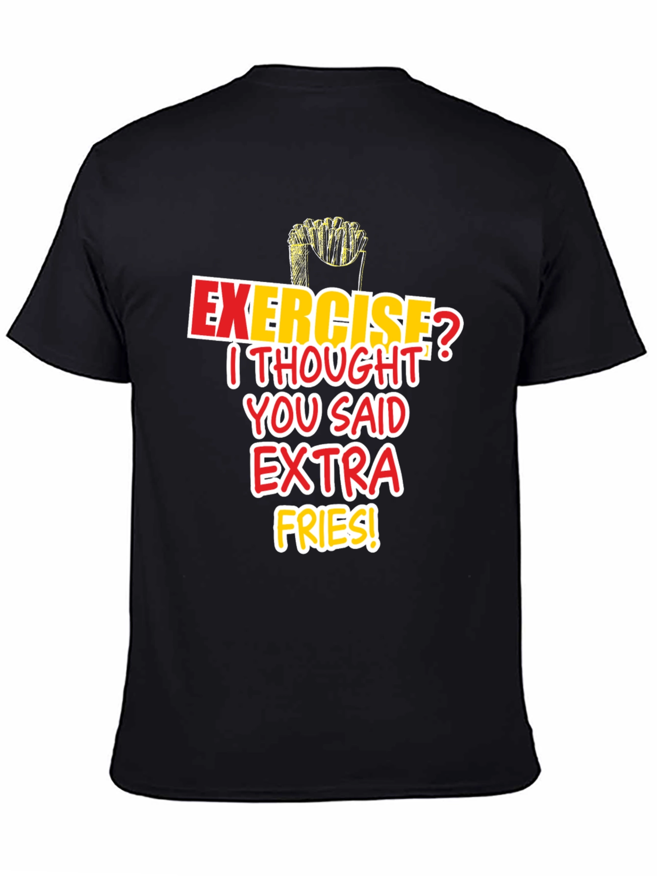 Funny Exercise Extra Fries T-Shirt
