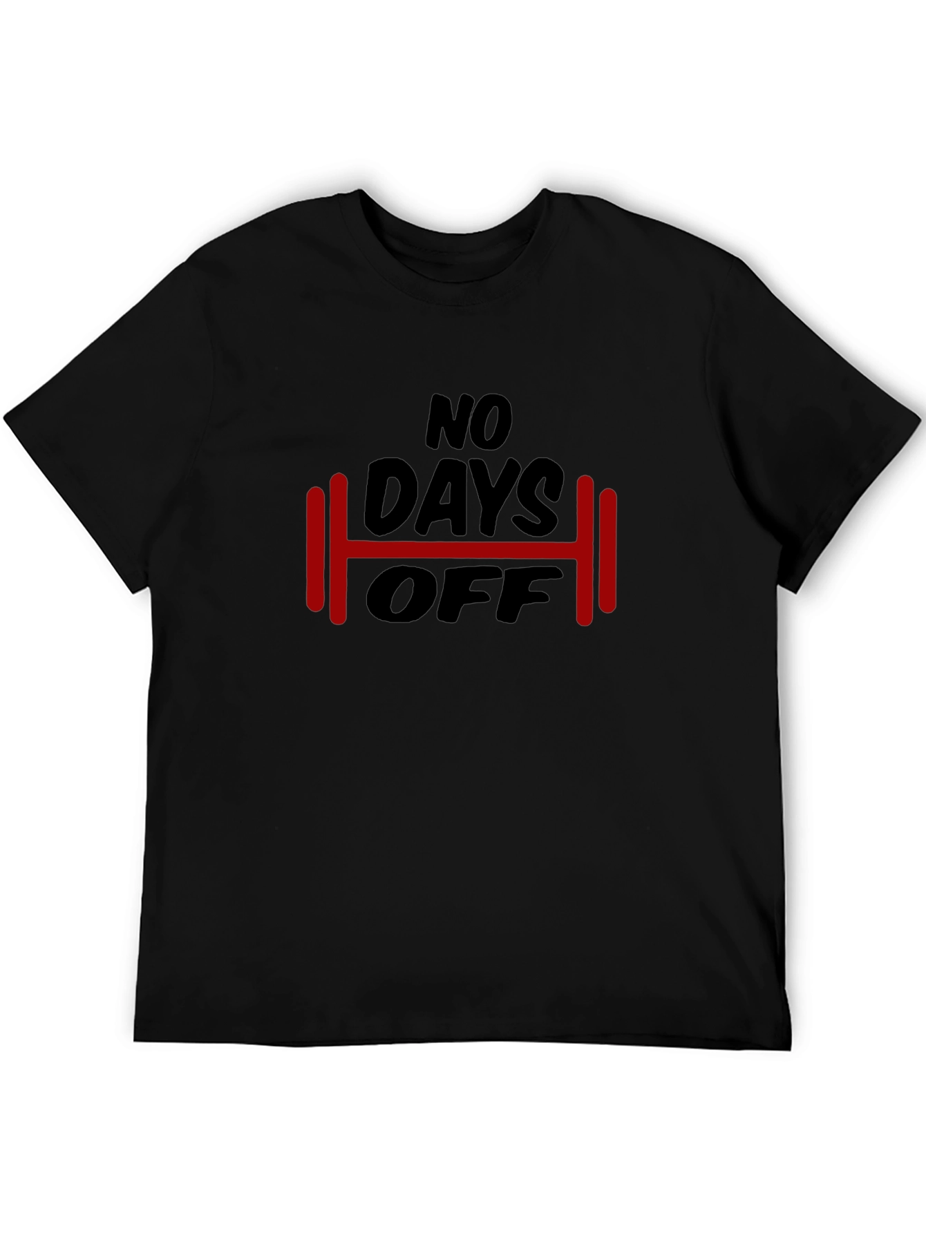 No Days Off Black T-Shirt - Fitness Motivation