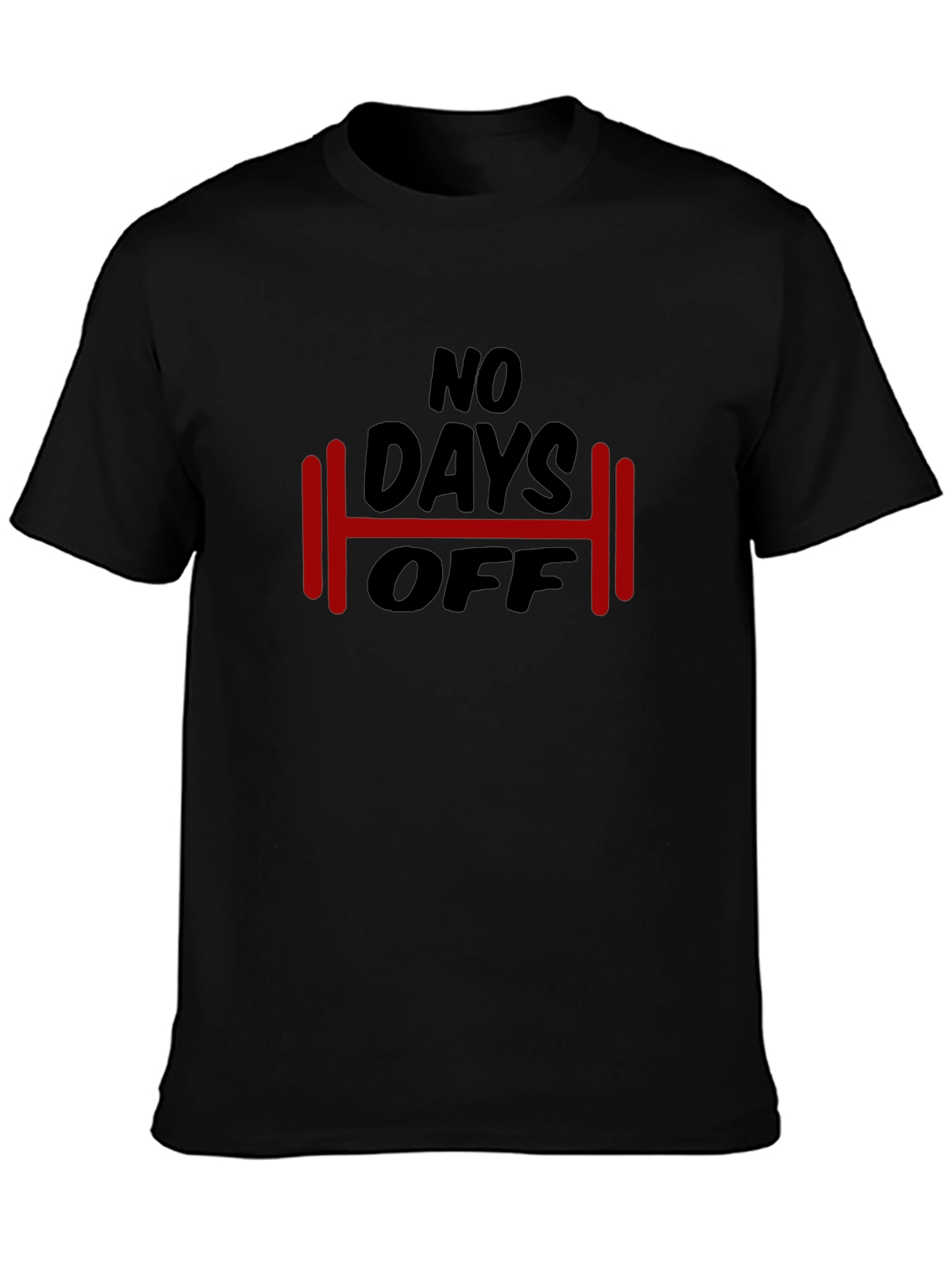 No Days Off Black T-Shirt - Fitness Motivation