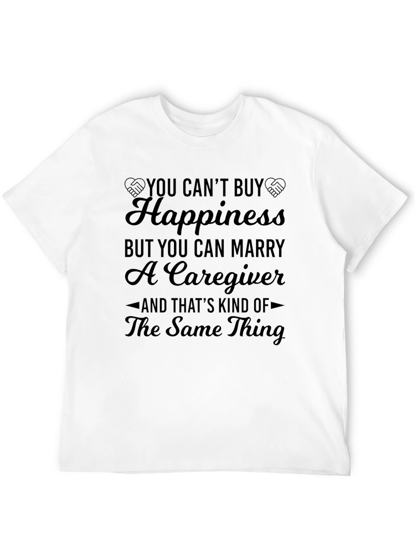 Funny Caregiver T-Shirt - Marry a Caregiver