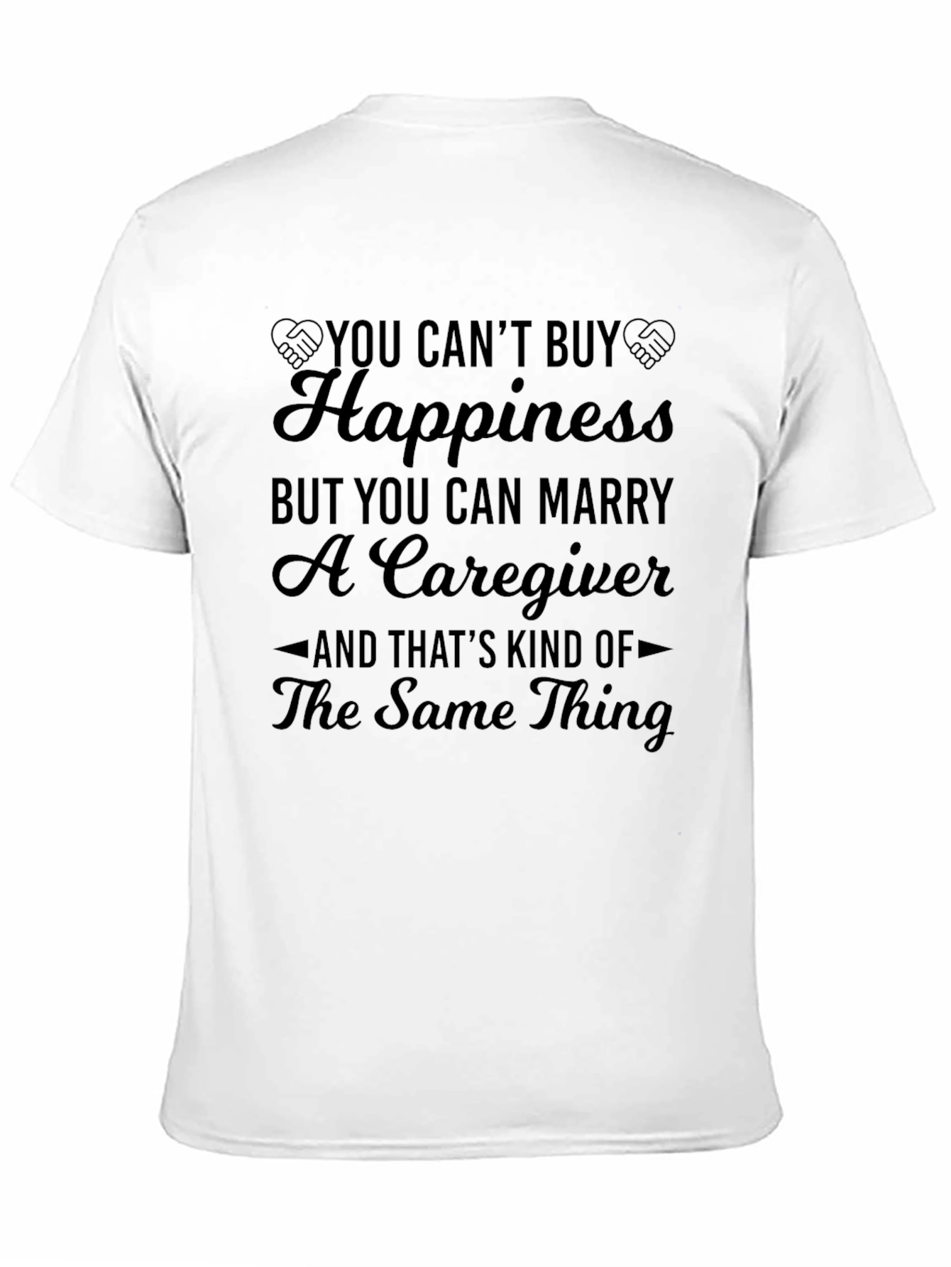 Funny Caregiver T-Shirt - Marry a Caregiver