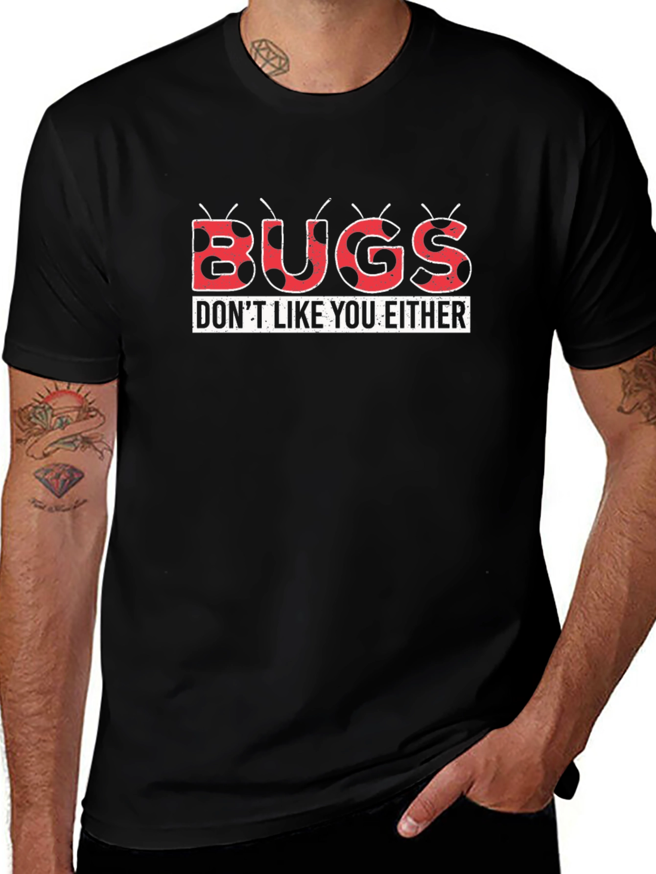 Bugs Dont Like You Either Graphic Tee