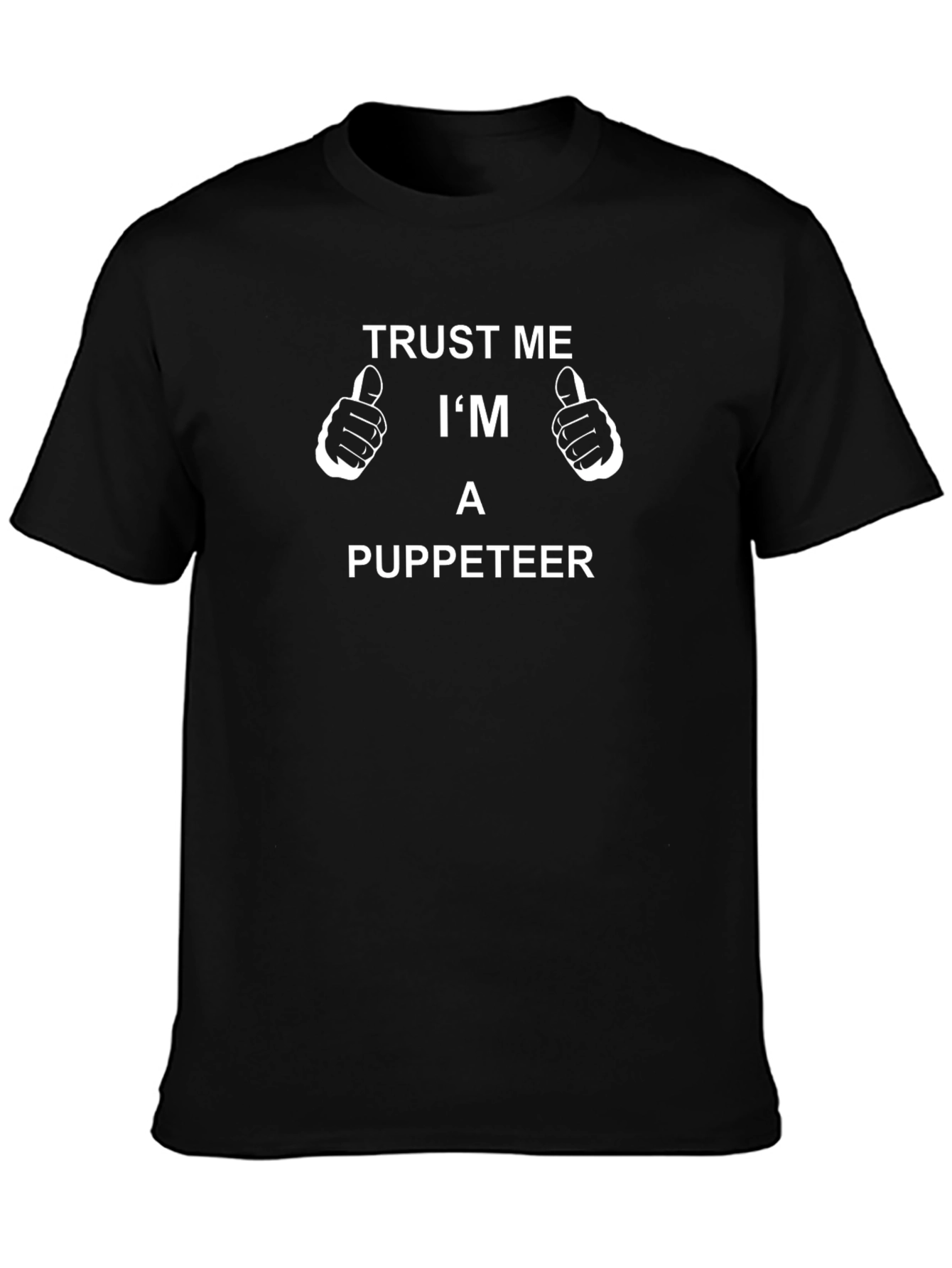 Trust Me Im A Puppeteer T-Shirt