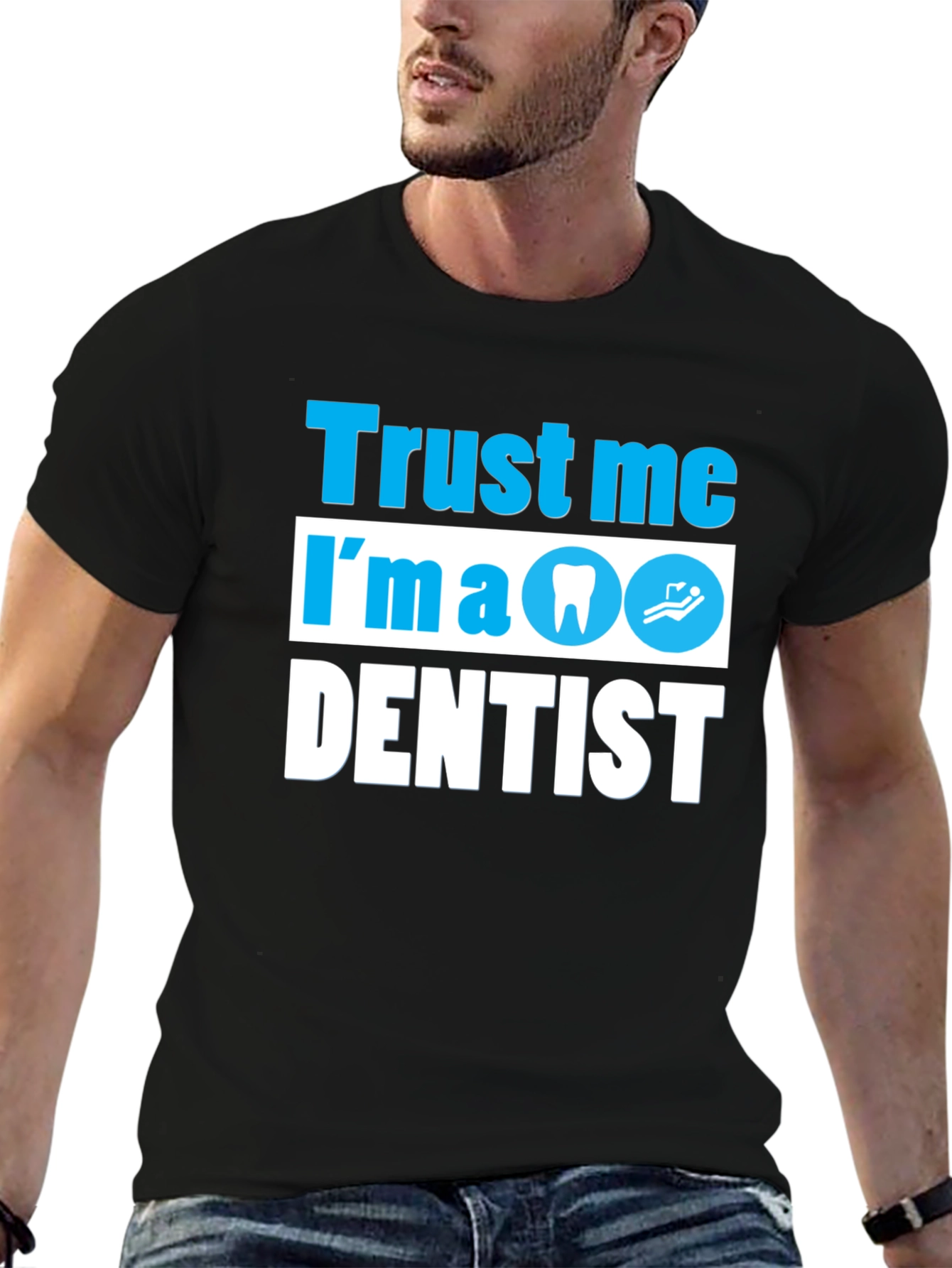 Trust Me Im a Dentist T-Shirt Funny Dental Tee