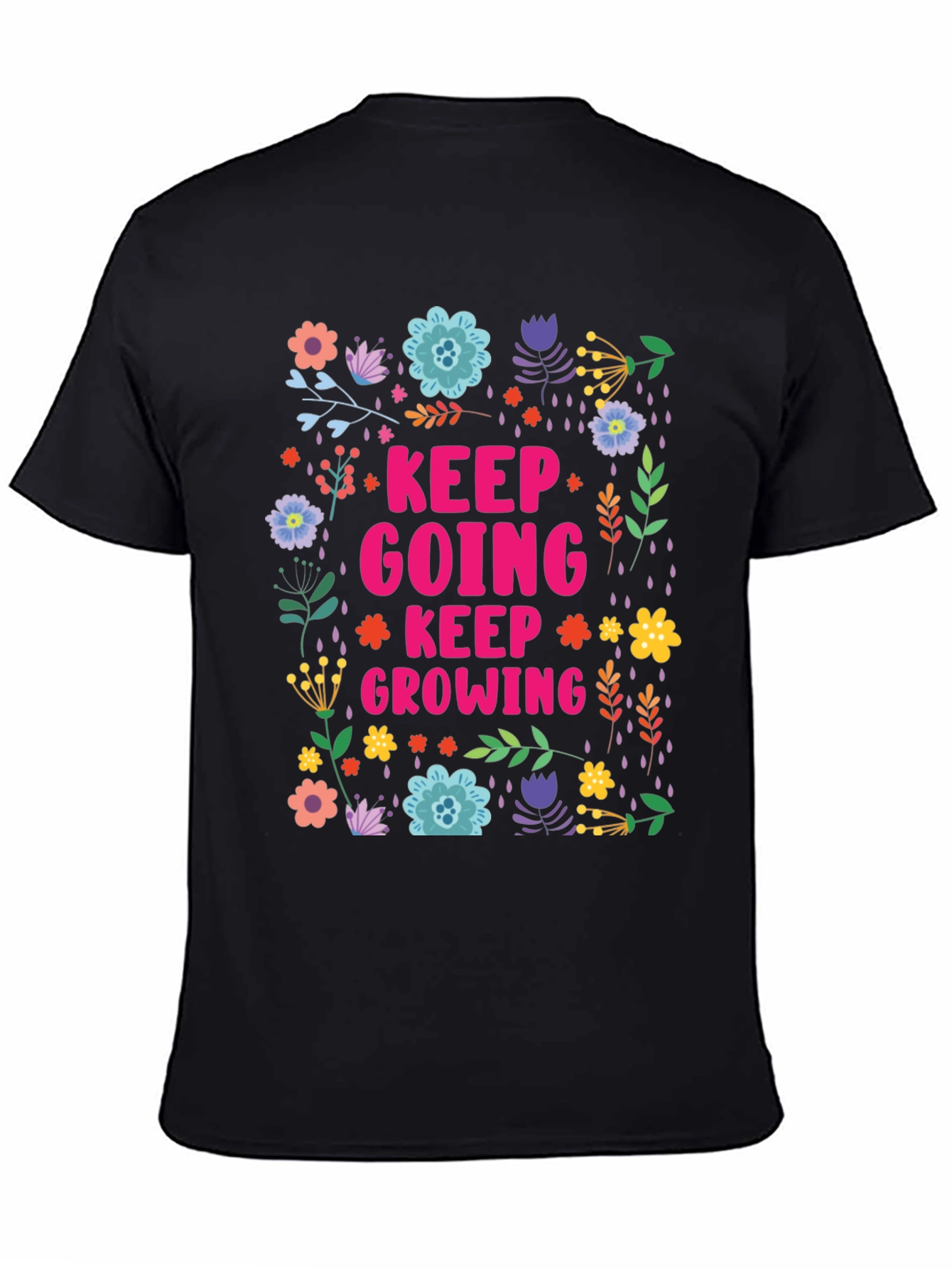 Keep Going Keep Growing Floral T-Shirt
