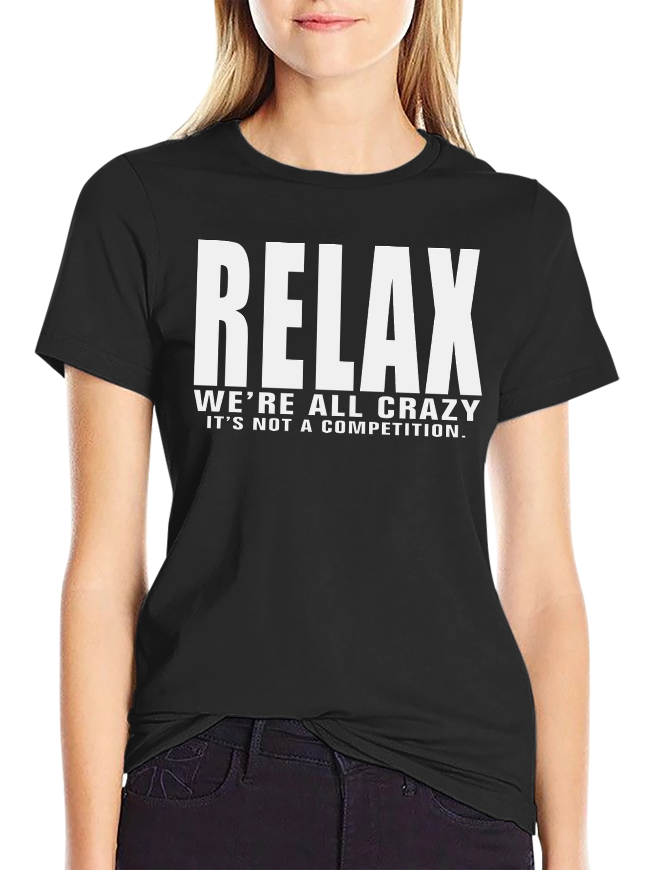 Relax Crazy Quote Black T-Shirt