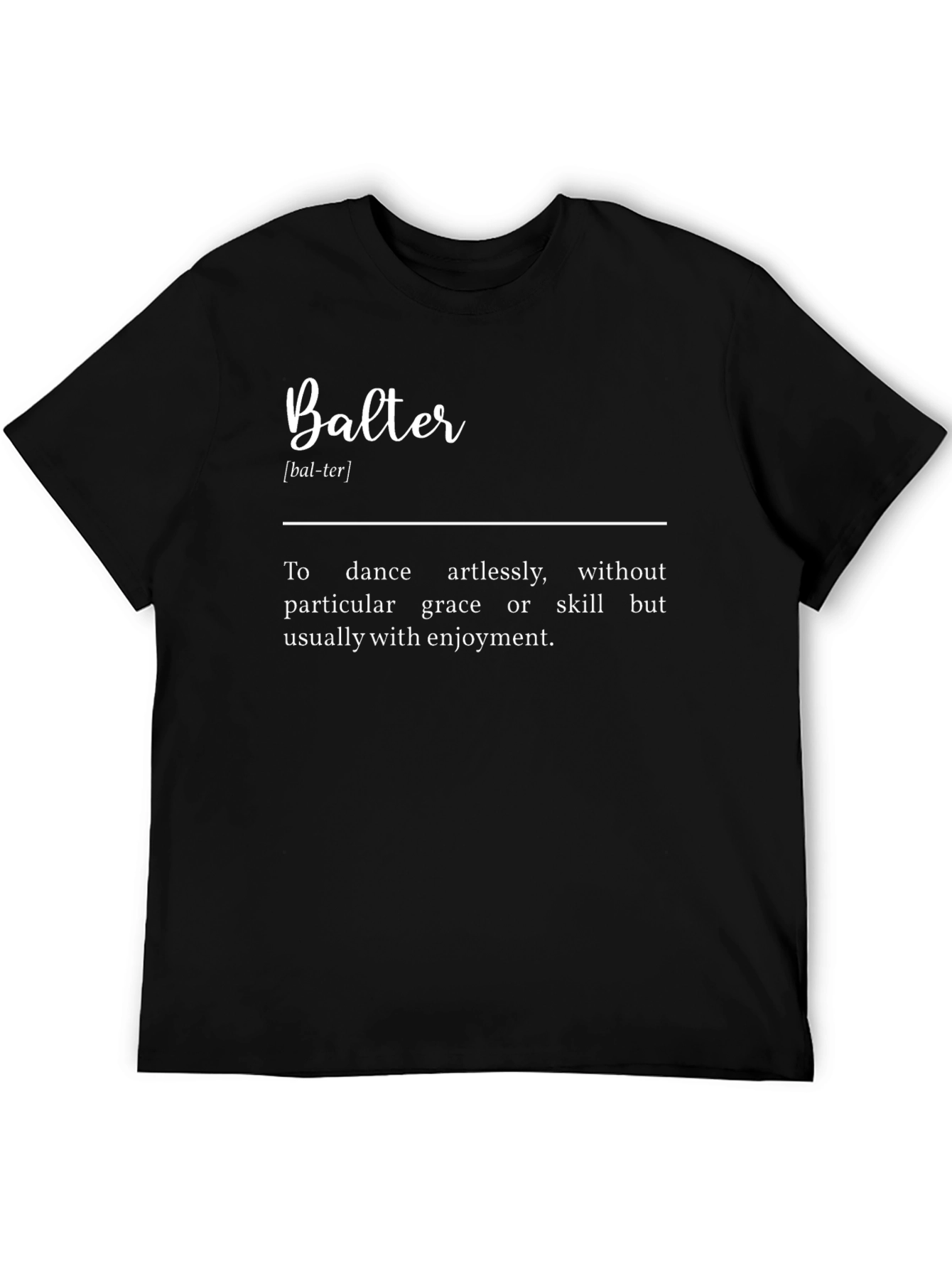 Balter Definition Graphic Tee - Dance Artlessly T-Shirt