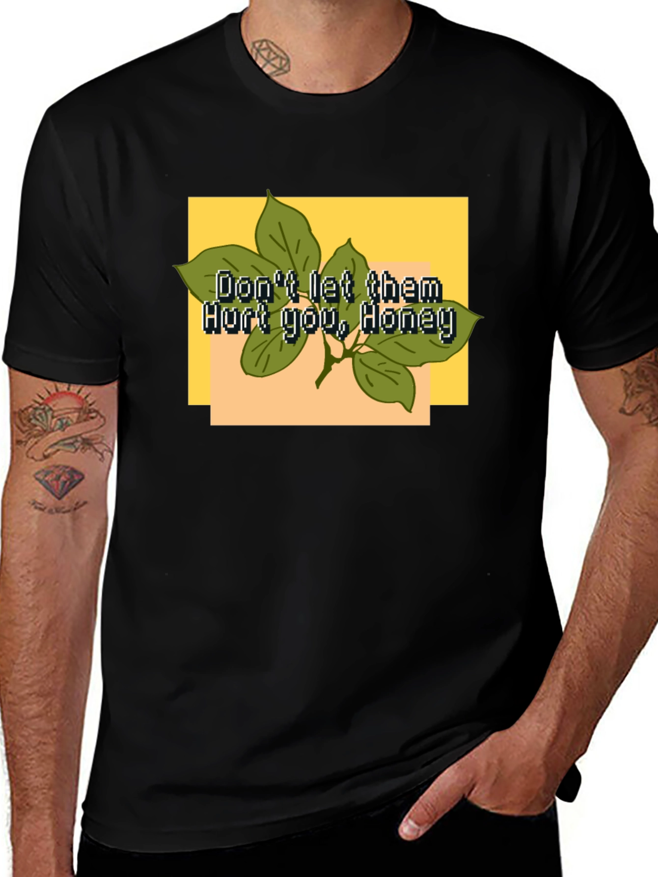 Dont Let Them Hurt You Honey T-Shirt