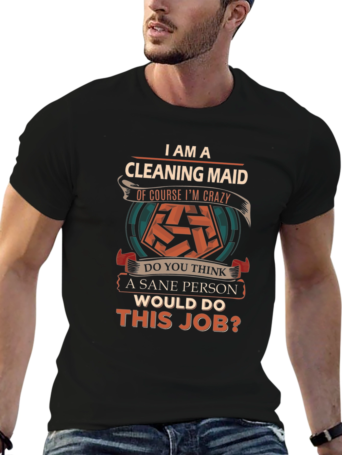 Funny Cleaning Maid T-Shirt - Sane Person Job?