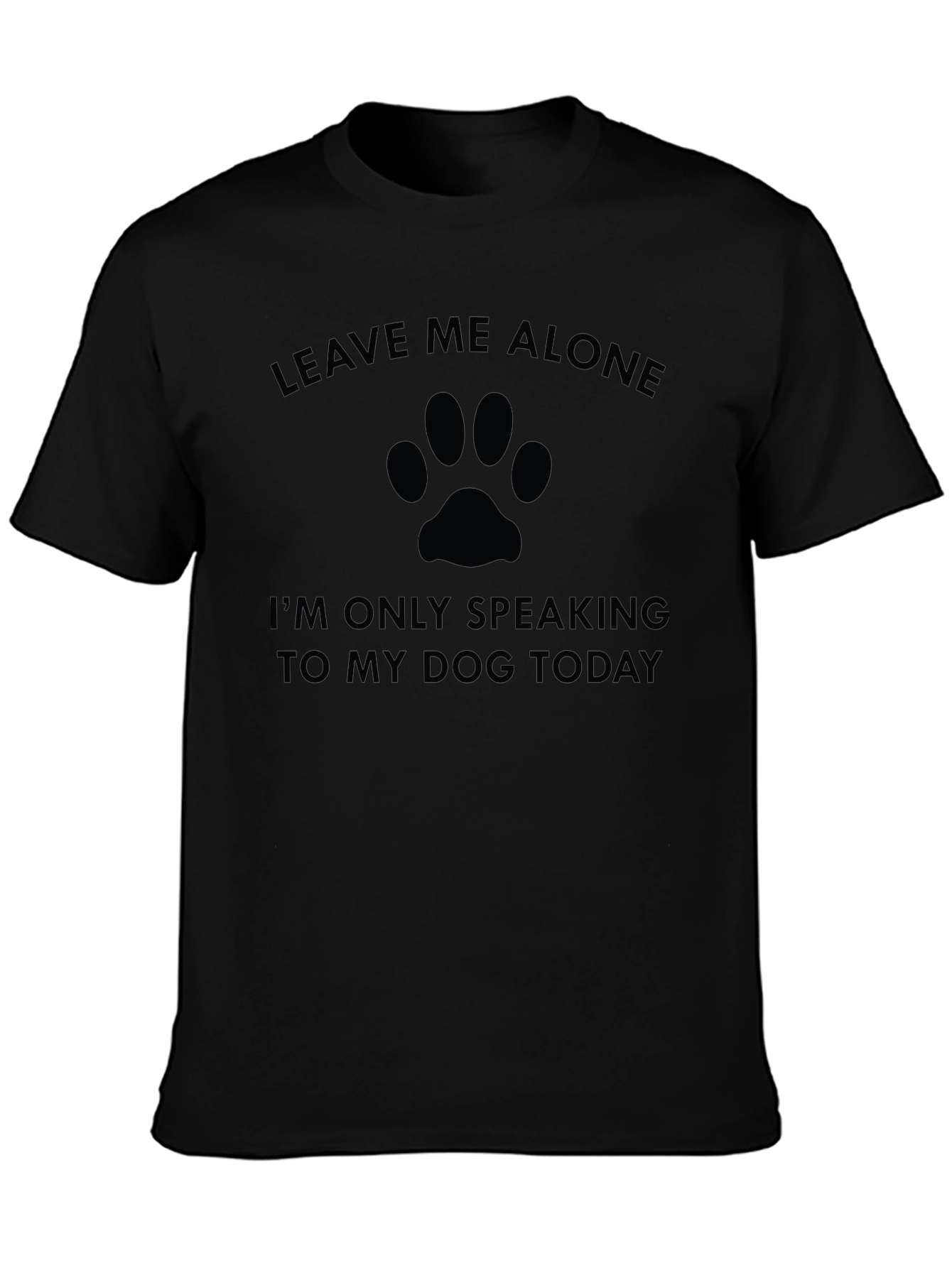Leave Me Alone Dog Lover T-Shirt
