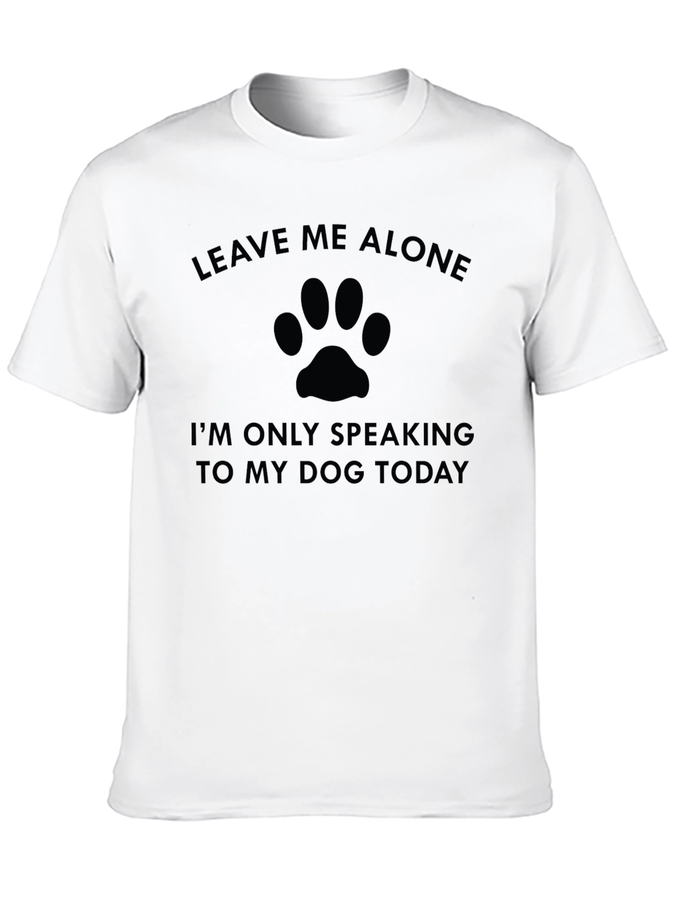 Leave Me Alone Dog Lover T-Shirt