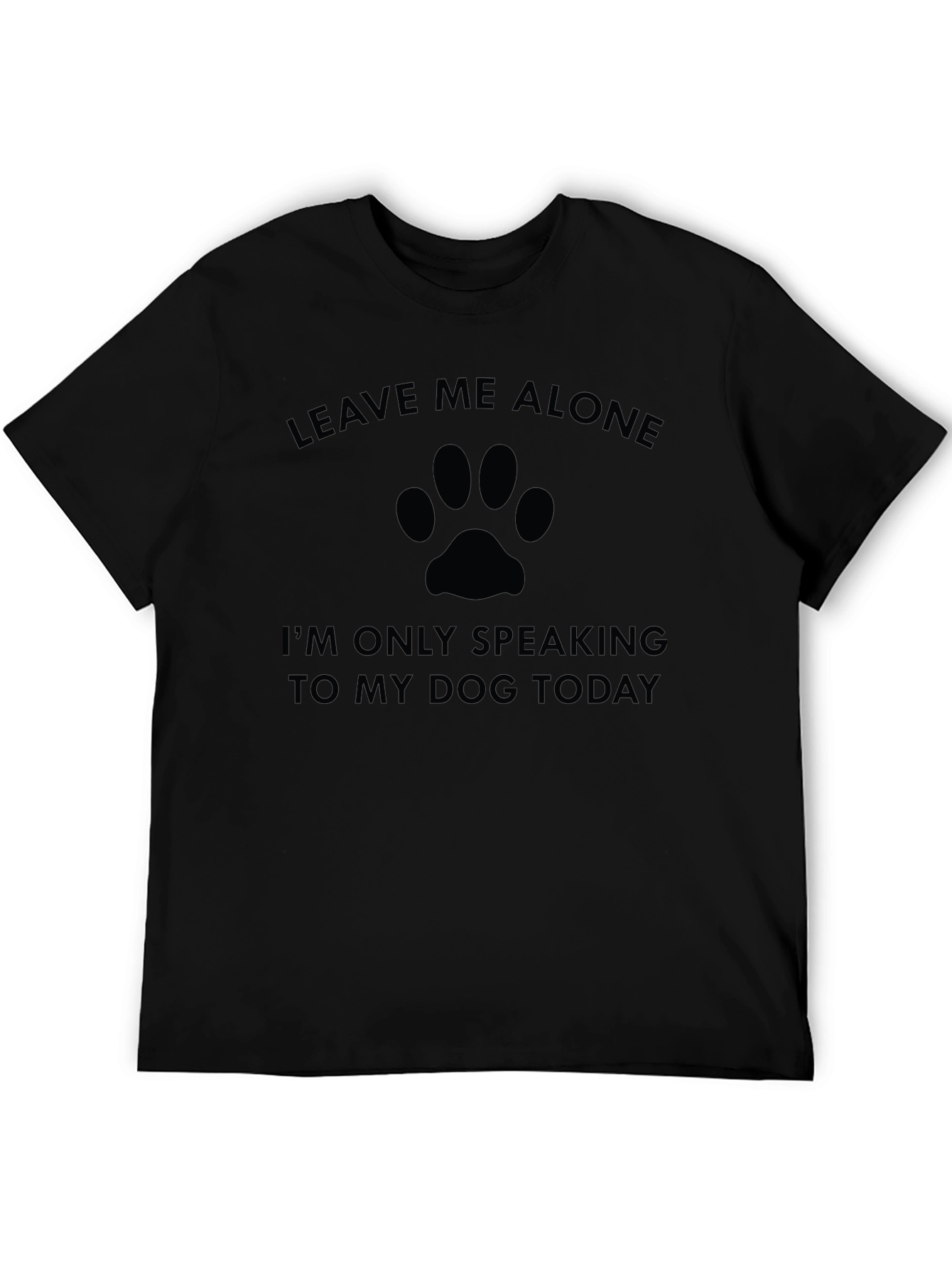 Leave Me Alone Dog Lover T-Shirt