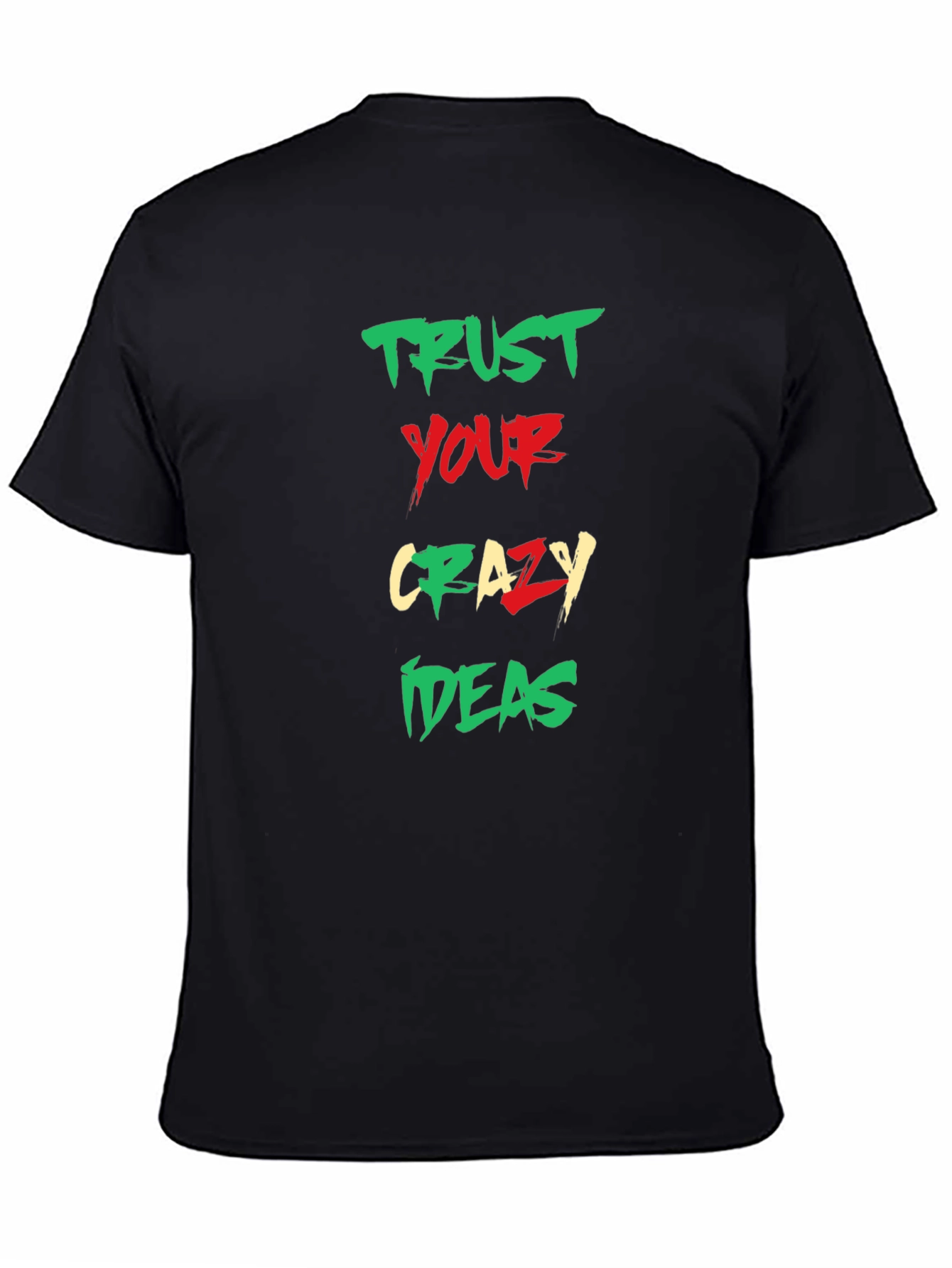 Trust Your Crazy Ideas Graphic Tee - Black