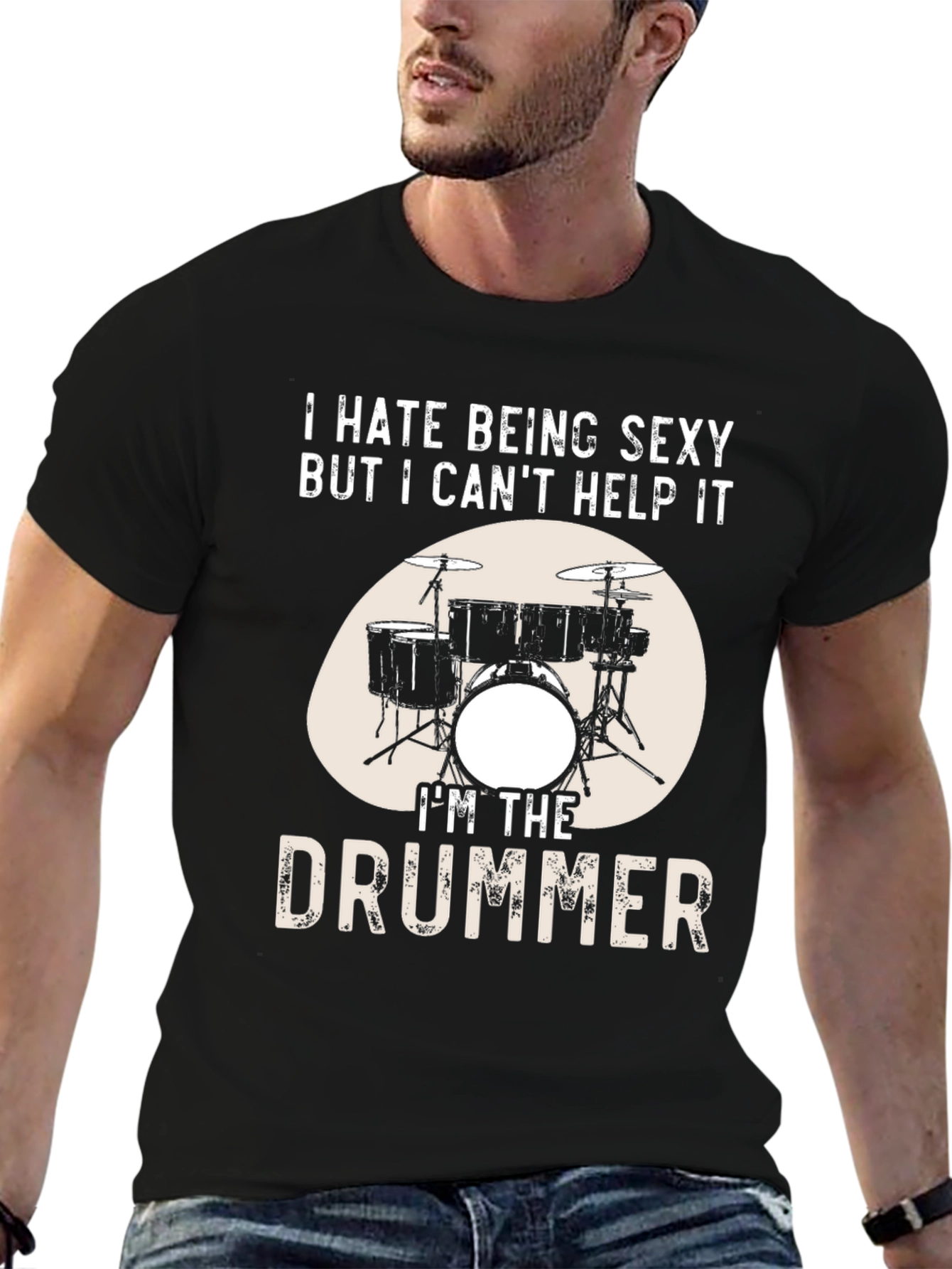 Funny Drummer T-Shirt - I Hate Being Sexy