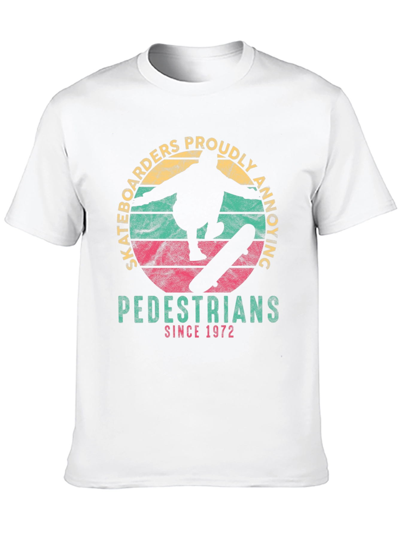Skateboarders Proudly Annoying Pedestrians Since 1972 T-Shirt