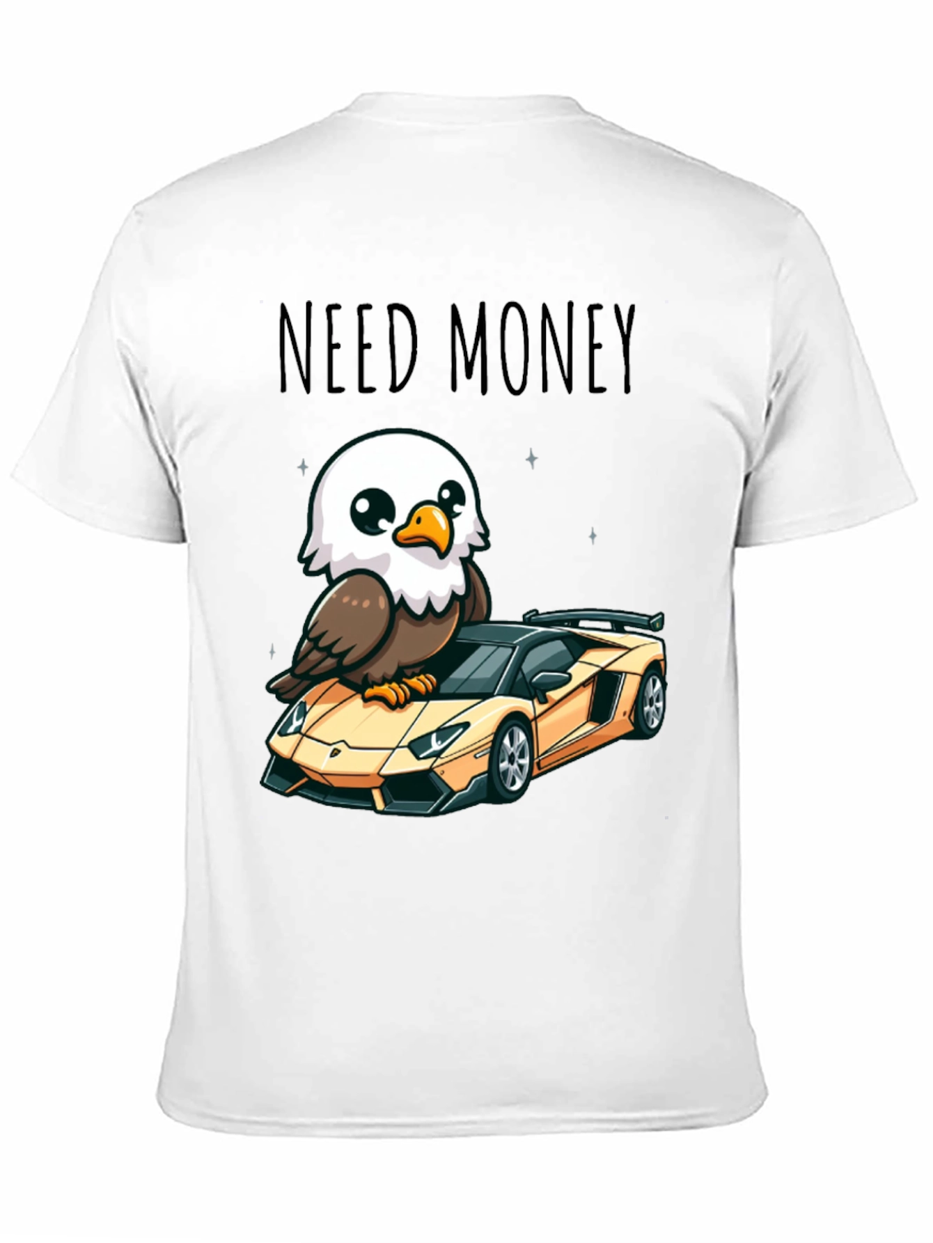 Need Money Eagle Car Graphic T-Shirt