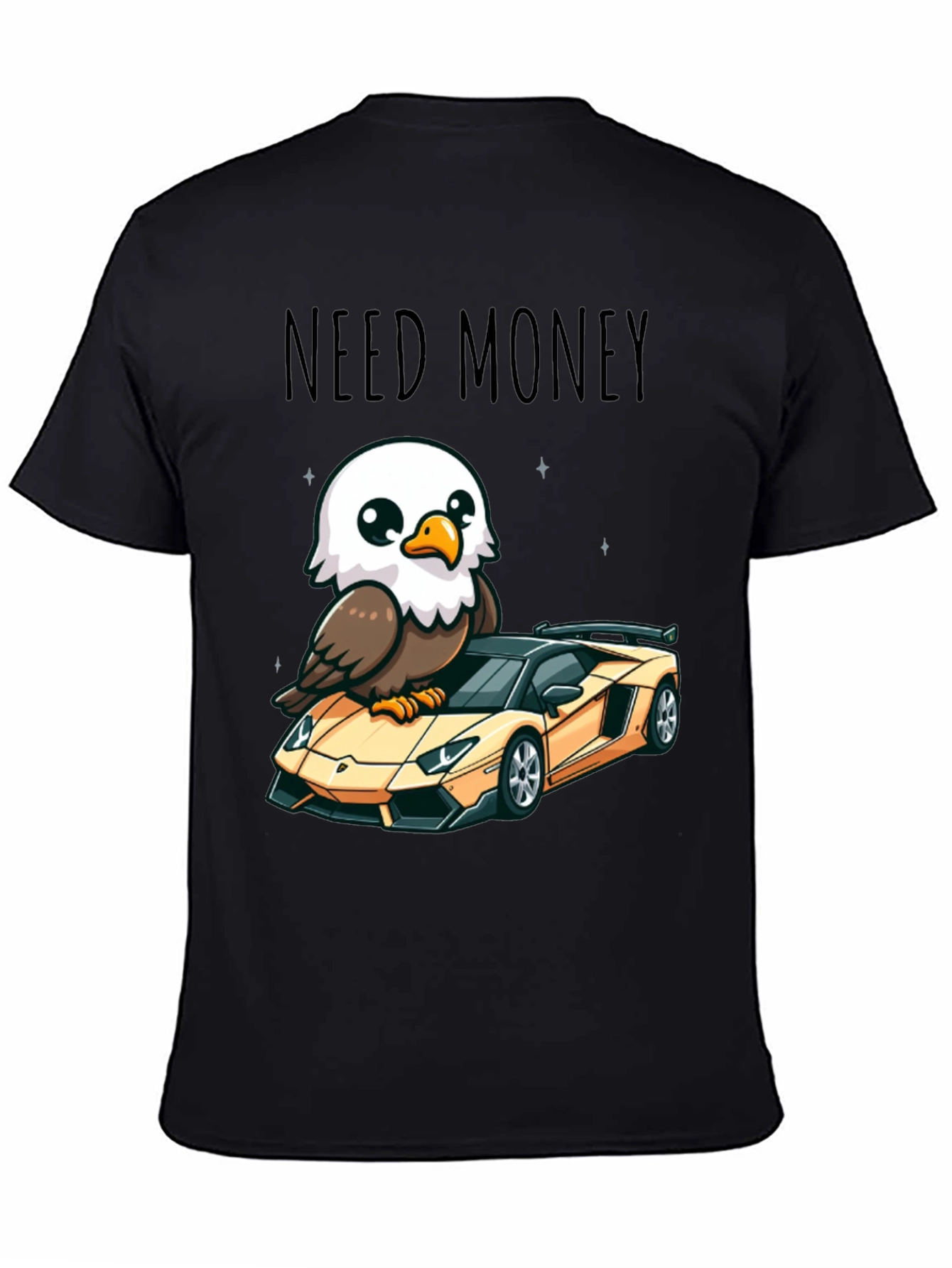 Need Money Eagle Car Graphic T-Shirt