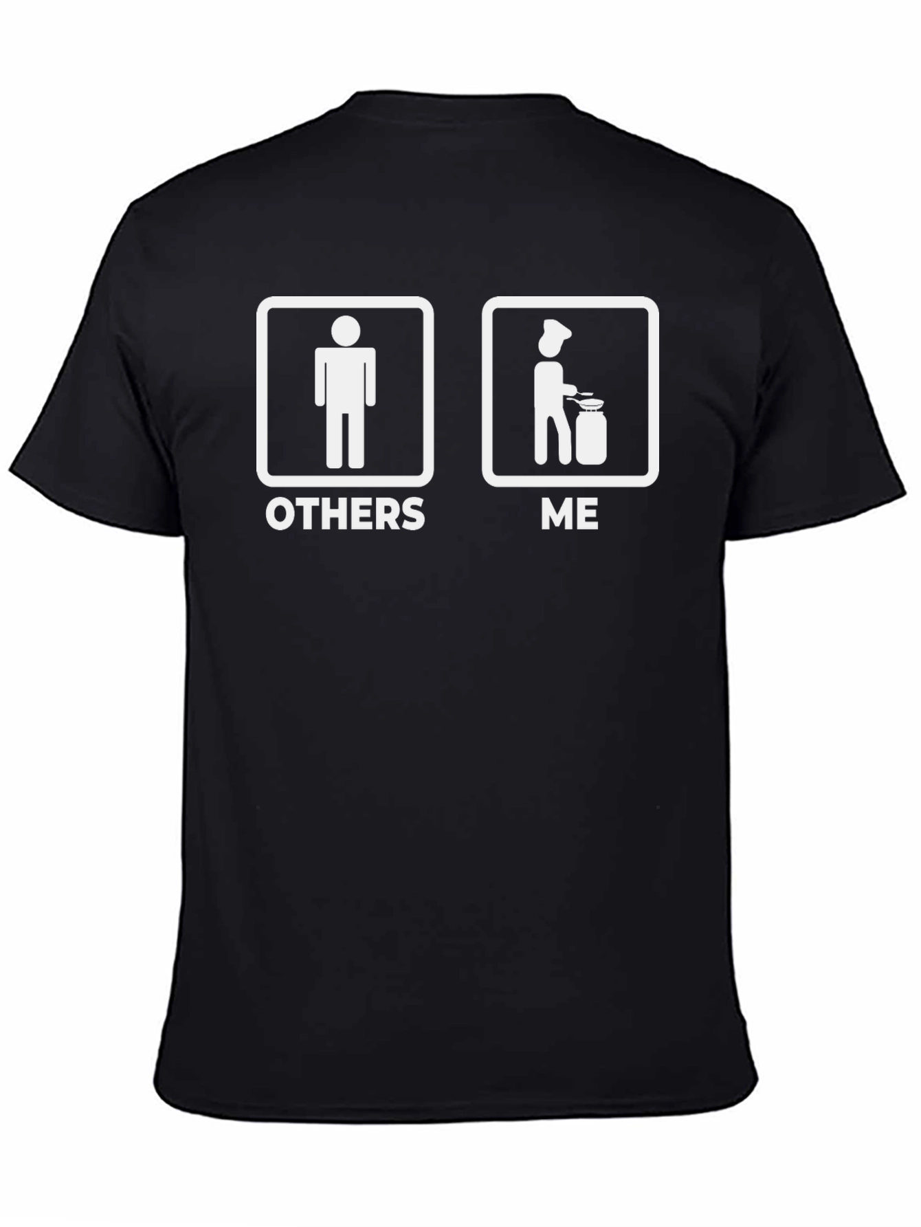 Humorous Others vs. Me Chef T-Shirt