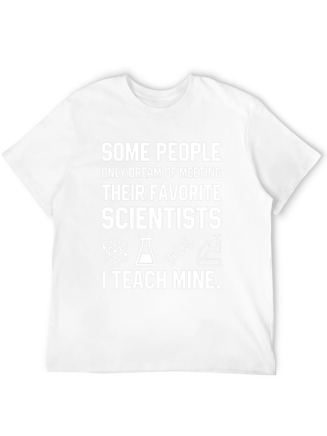 Scientist Teacher T-Shirt - Teach Mine