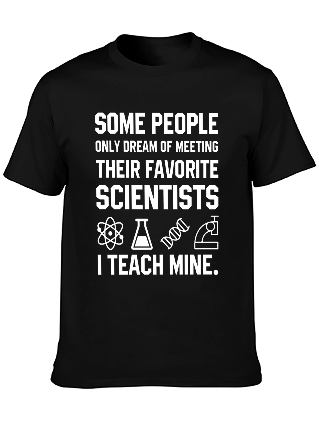 Scientist Teacher T-Shirt - Teach Mine