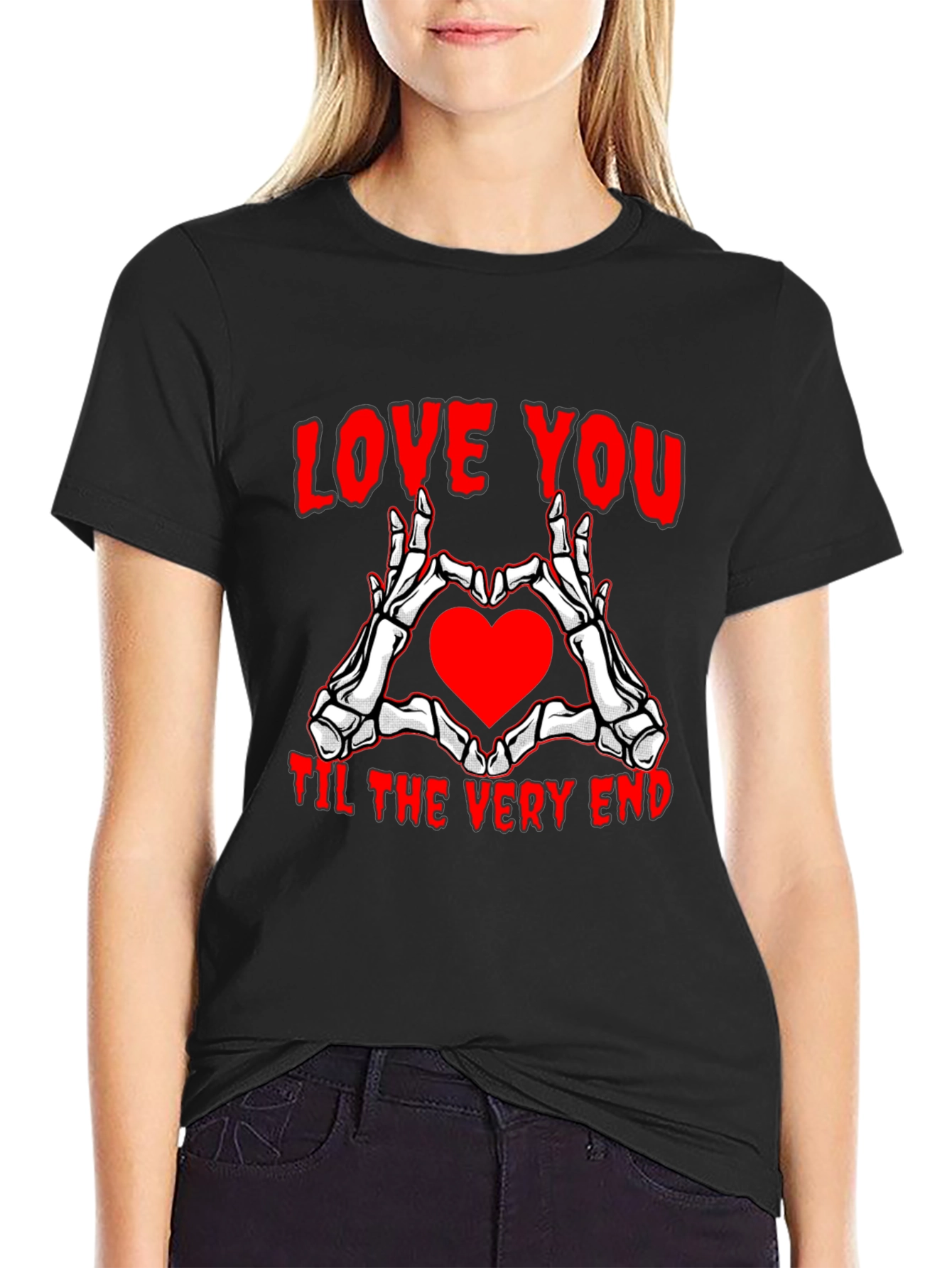Love You Till the Very End T-Shirt