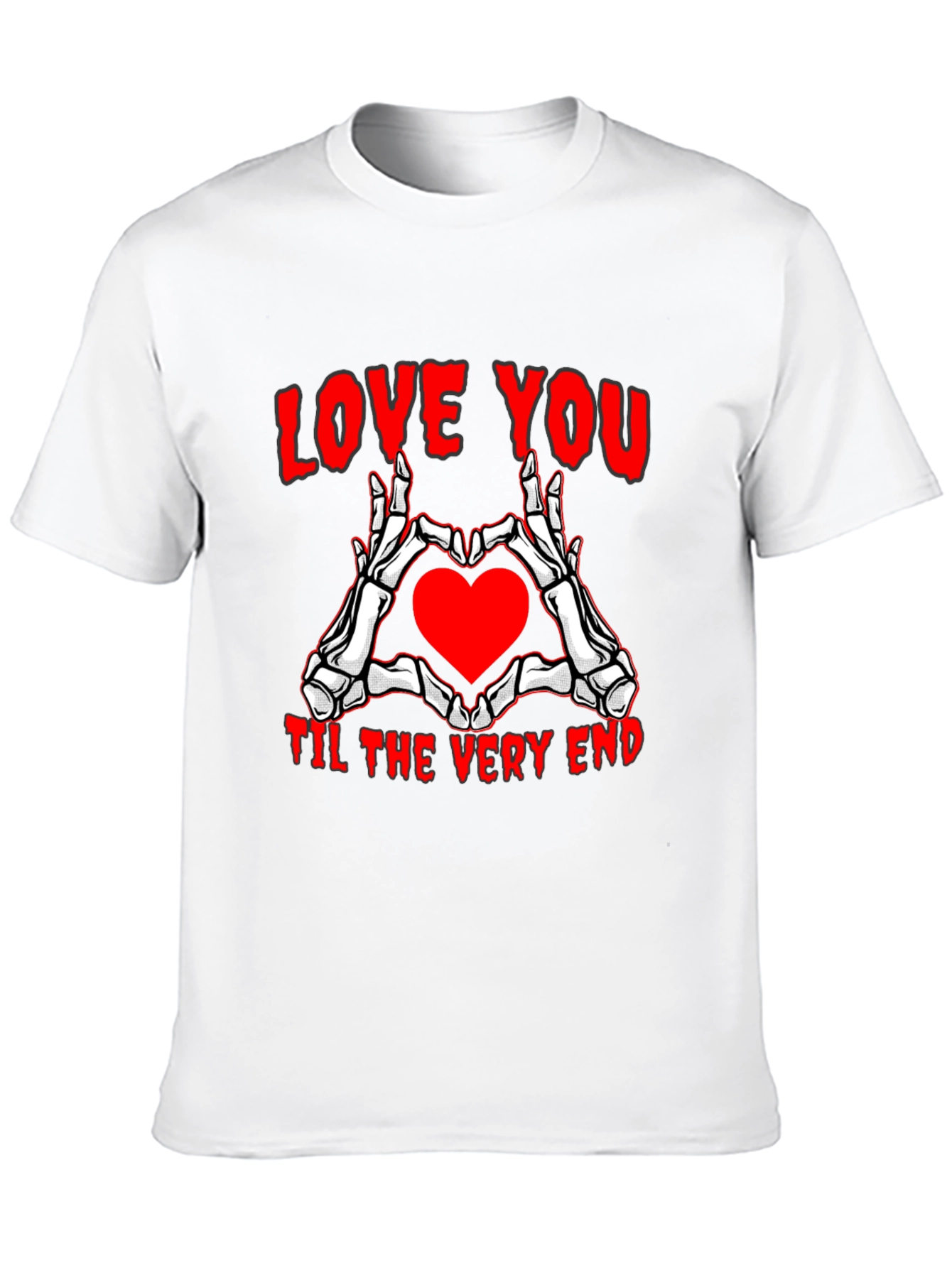 Love You Till the Very End T-Shirt