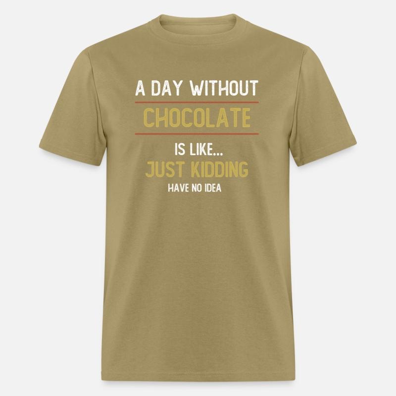 A Day Without Chocolate Is Like Chocolate