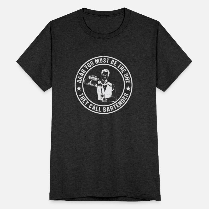 Aaah You Must Be The One They Call Bartender