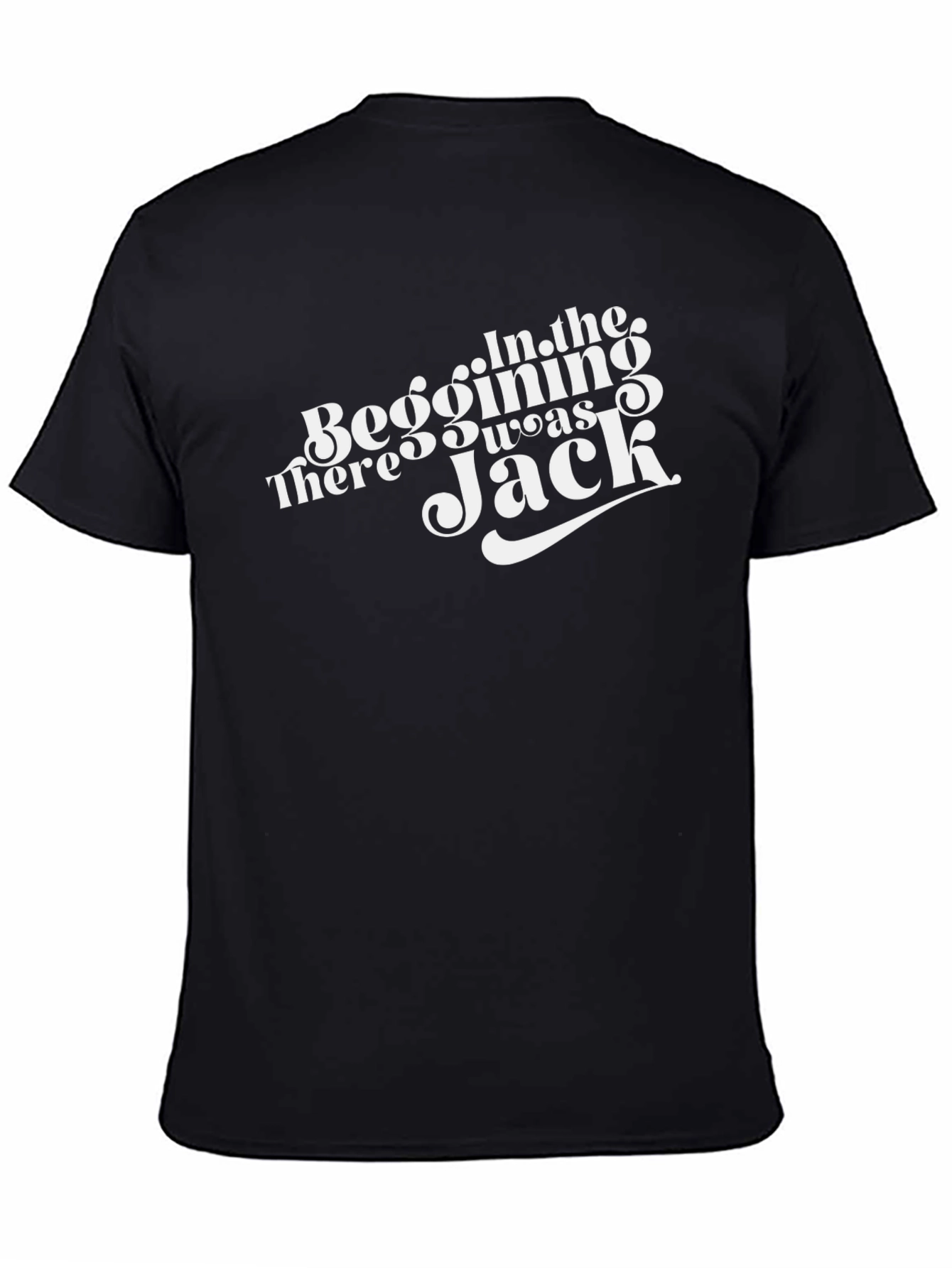 In The Beginning There Was Jack T-Shirt