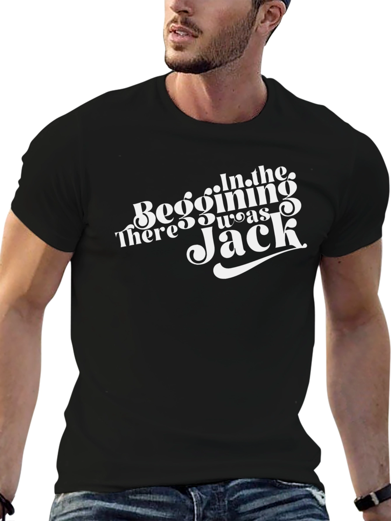 In The Beginning There Was Jack T-Shirt