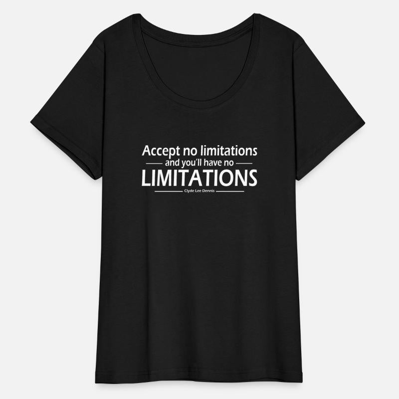 Accept no limitations limitations Clyde Lee Dennis
