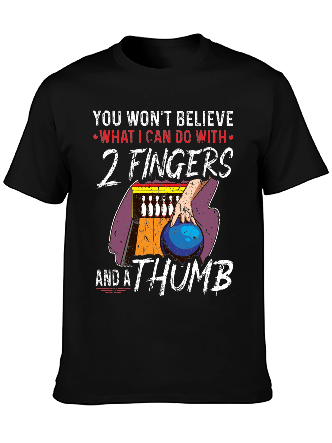 Funny Bowling T-Shirt - 2 Fingers and a Thumb