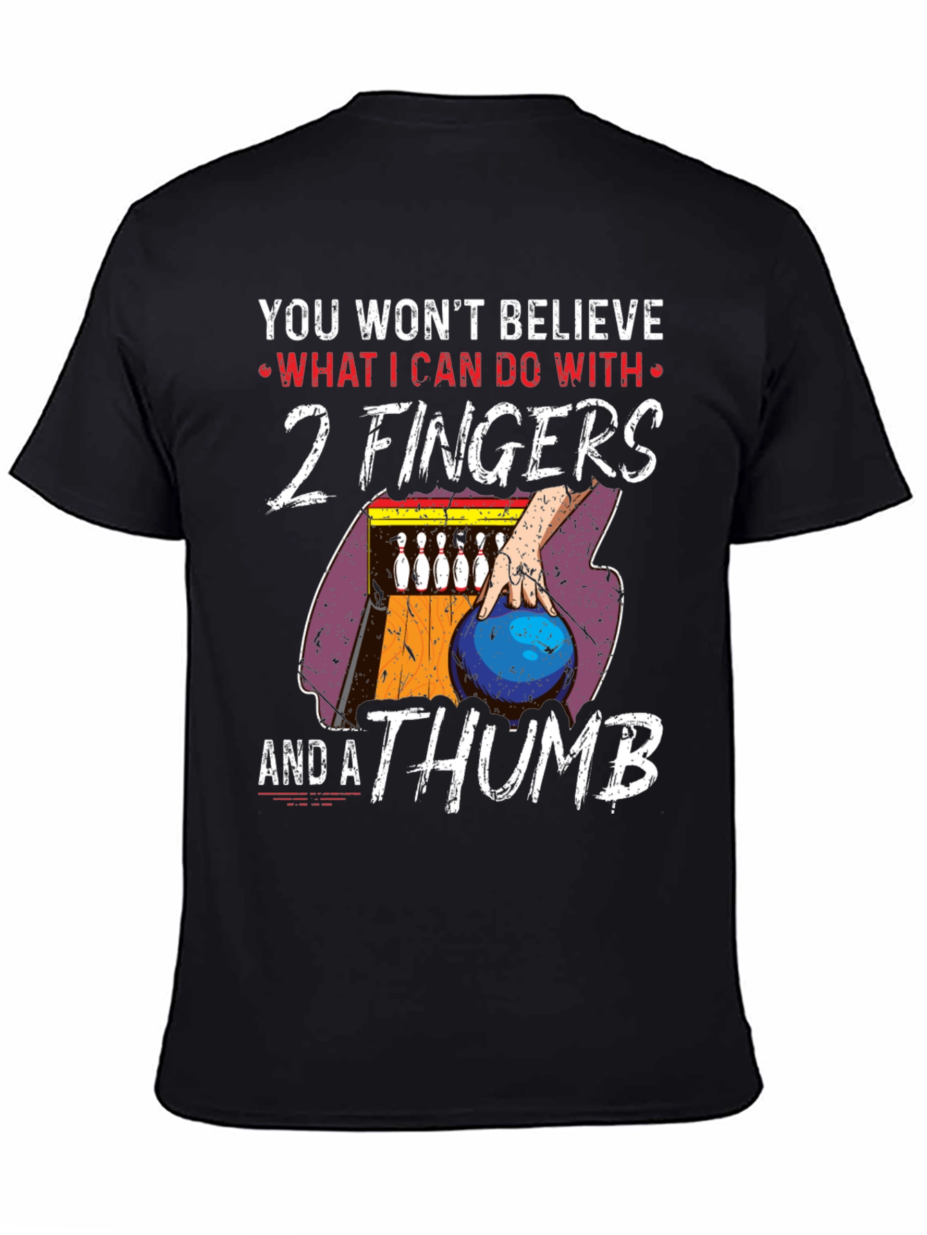 Funny Bowling T-Shirt - 2 Fingers and a Thumb