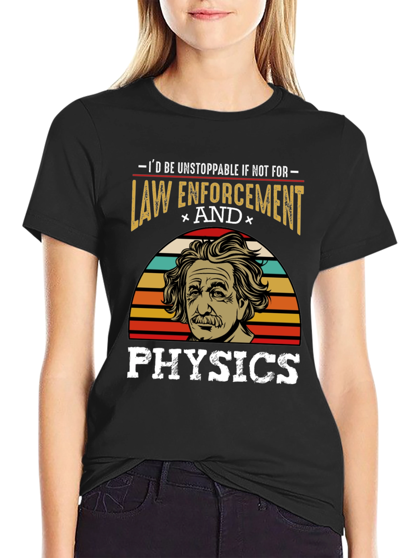 Unstoppable Law Enforcement & Physics T-Shirt