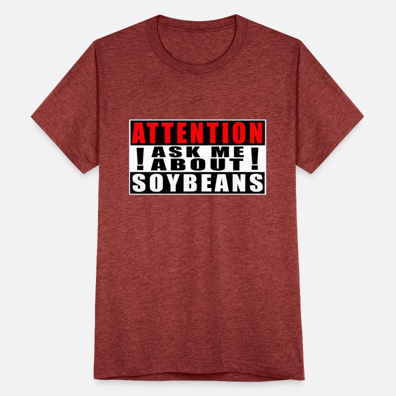 Attention Ask Me About Soybeans